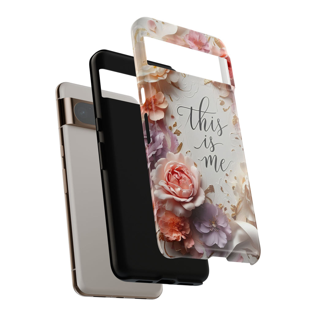 Floral "This Is Me" Tough Phone Case — Protective Floral iPhone Cover for Self-Expression, Gift for Her