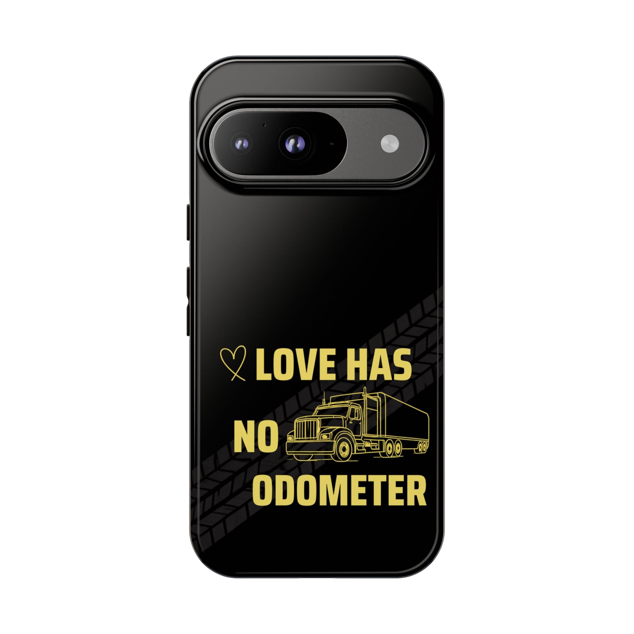 Love Has No Odometer Phone Case — Trucker Romance Protective Cover