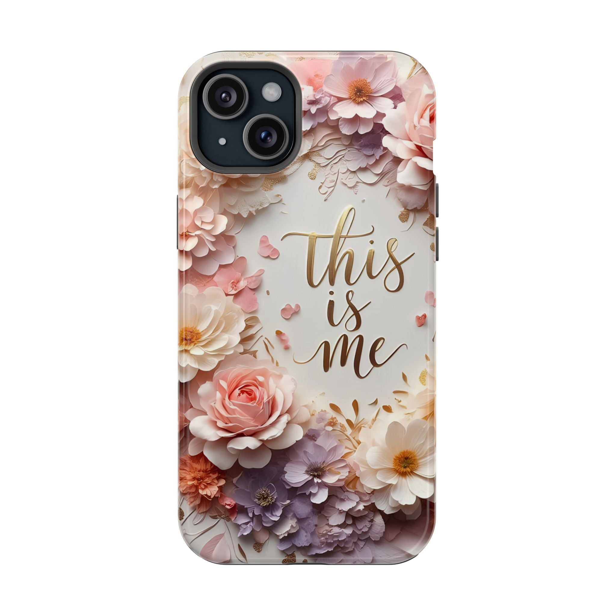 Floral "This Is Me" Phone Case — Impact-Resistant Floral Protective Cover