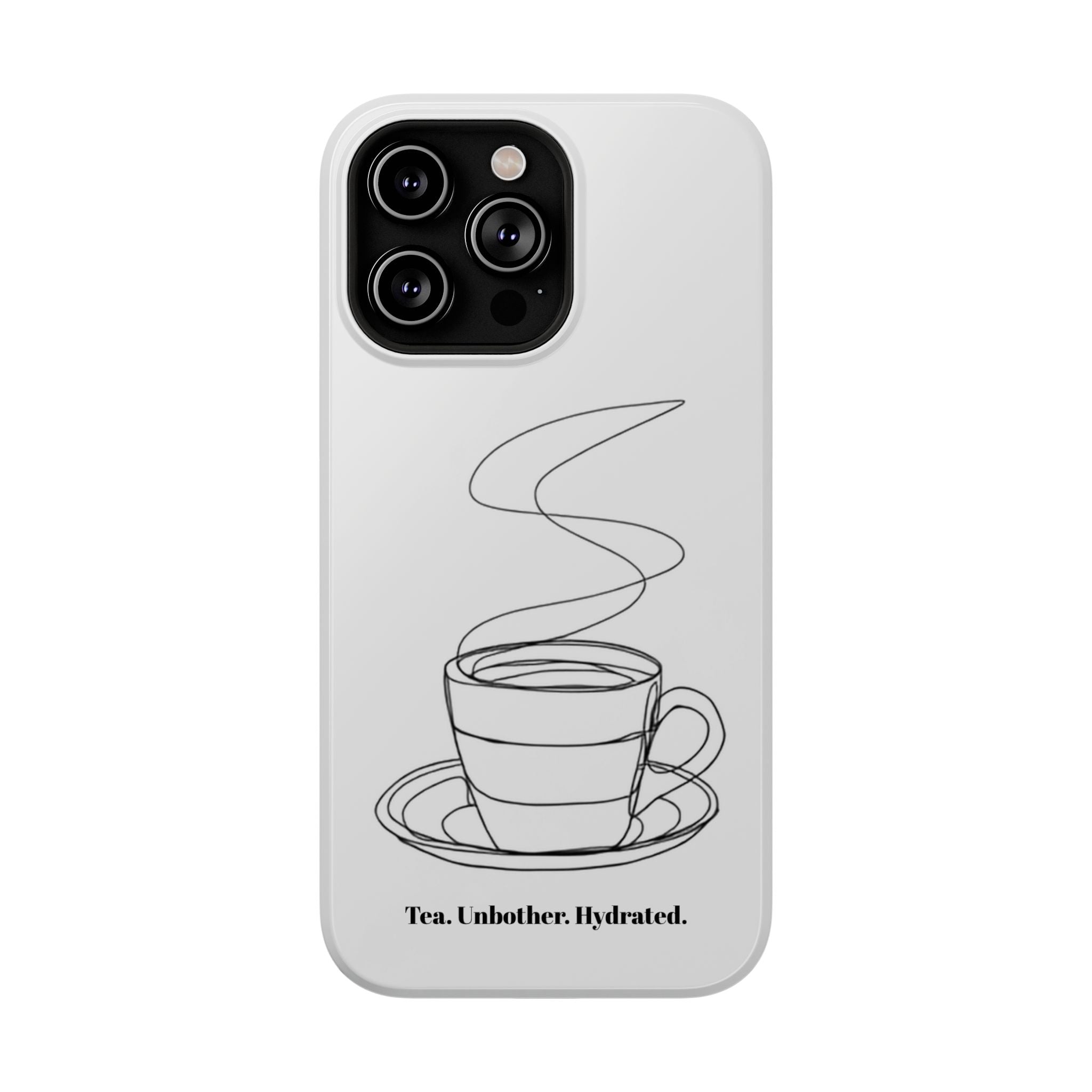 Tea Unbothered Hydrated Phone Case — Impact-Resistant