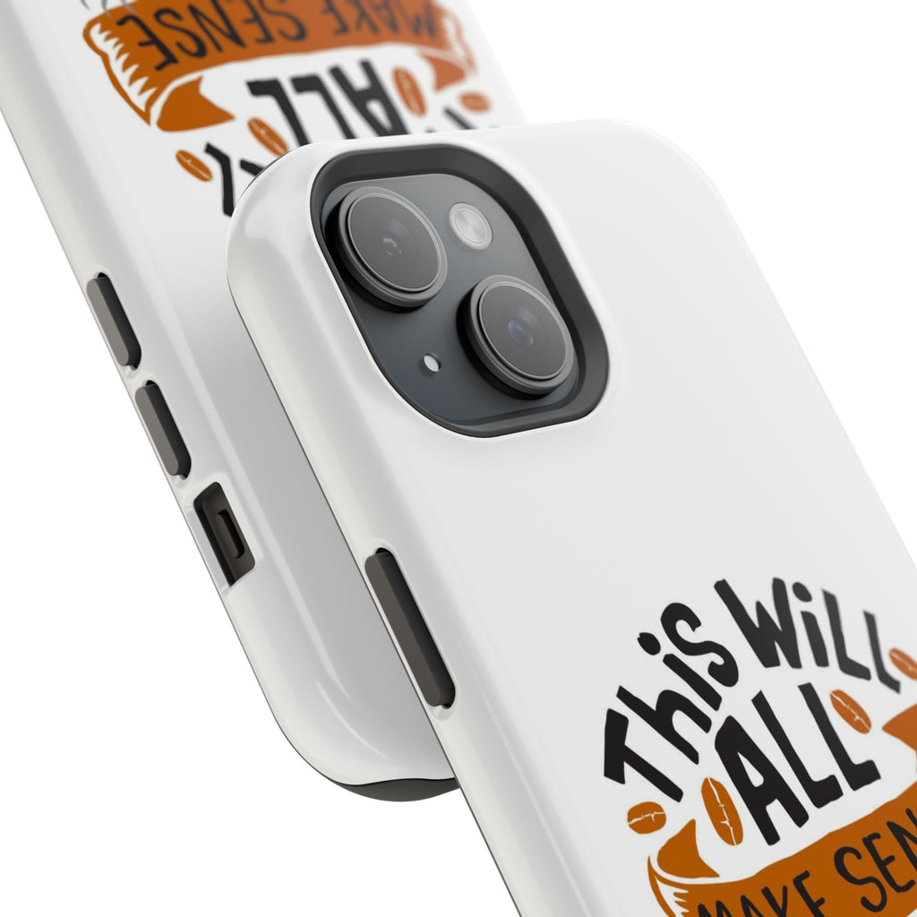 Phone Case — "This Will All Make Sense After Coffee" Impact-Resistant Phone Case