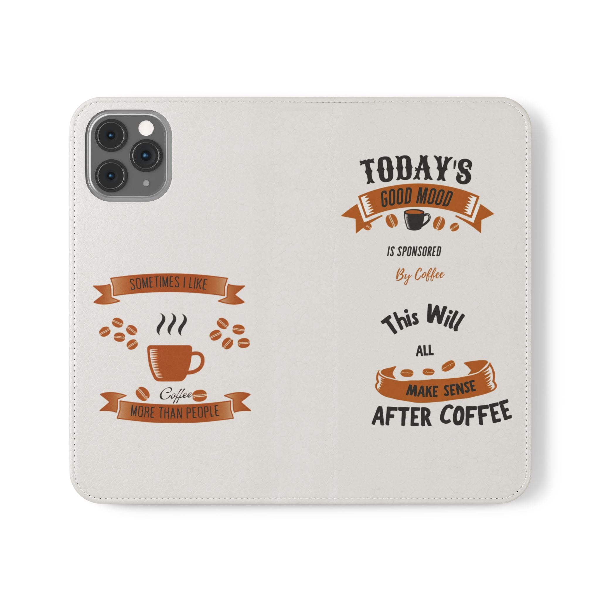 Coffee Lover Flip Phone Case — "Today's Good Mood Is Sponsored by Coffee" Wallet