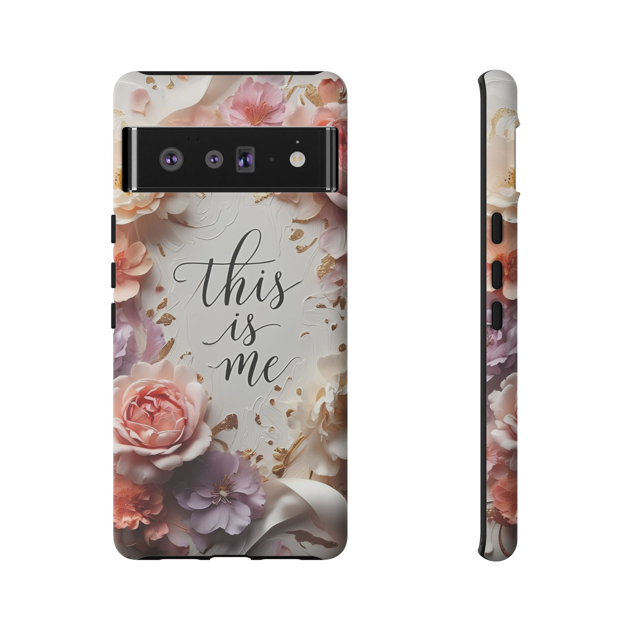 Floral "This Is Me" Tough Phone Case — Protective Floral iPhone Cover for Self-Expression, Gift for Her