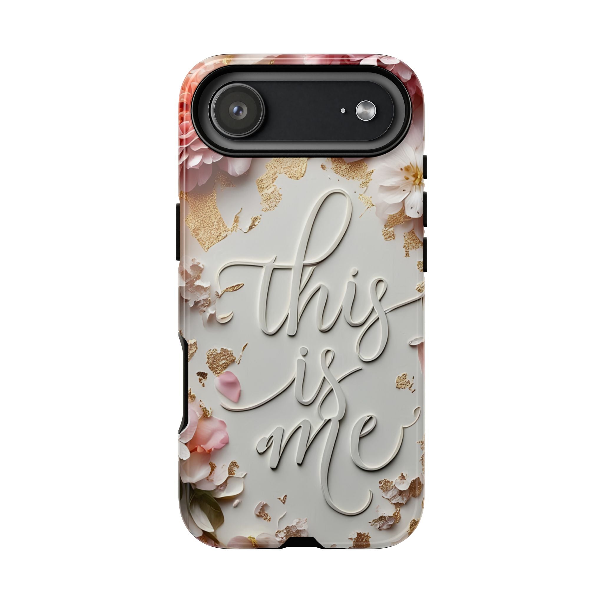 Phone Case — "This Is Me" Floral Tough Case