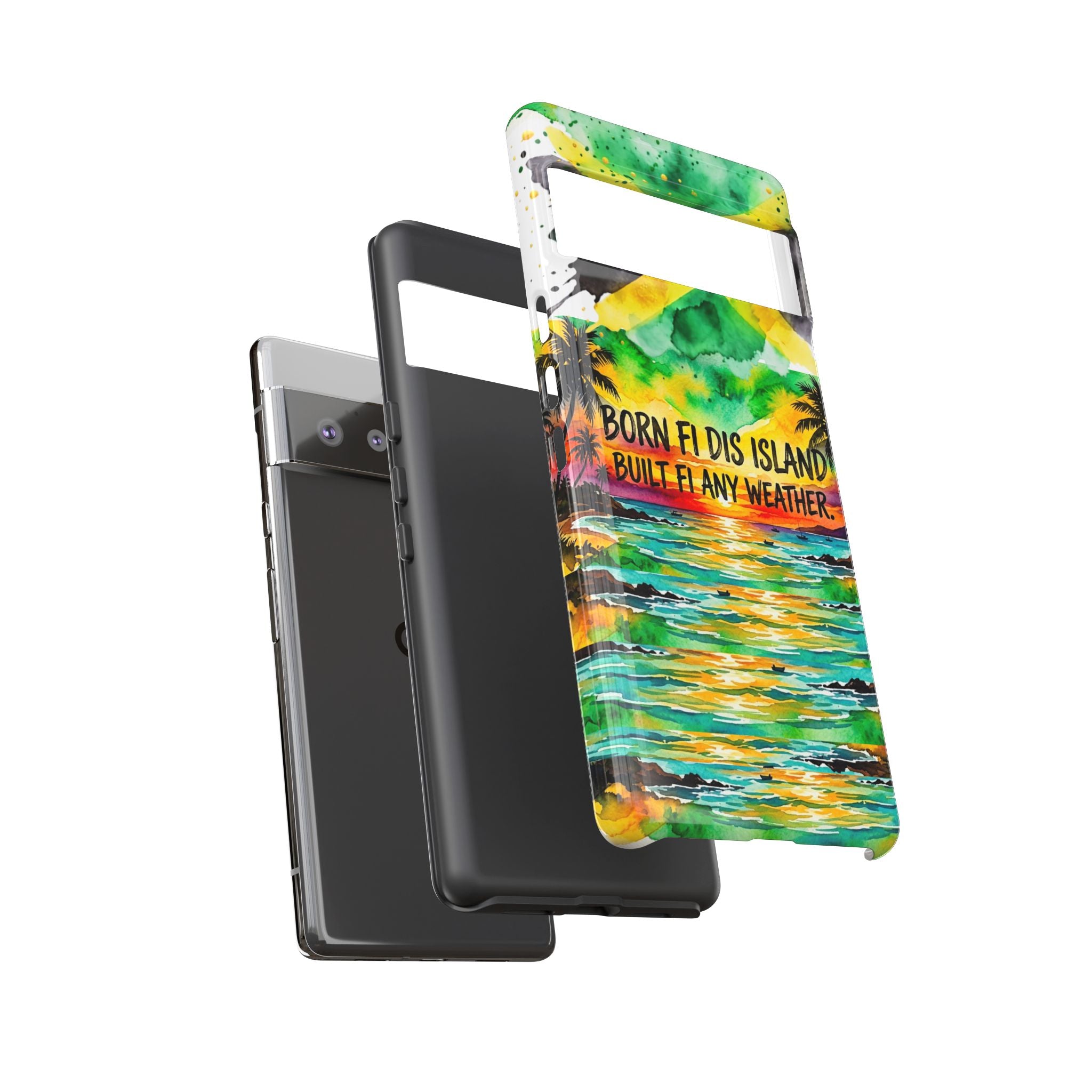 Phone Case — "Born Fi Dis Island, Built Fi Any Weather" Tropical Beach Protective Case