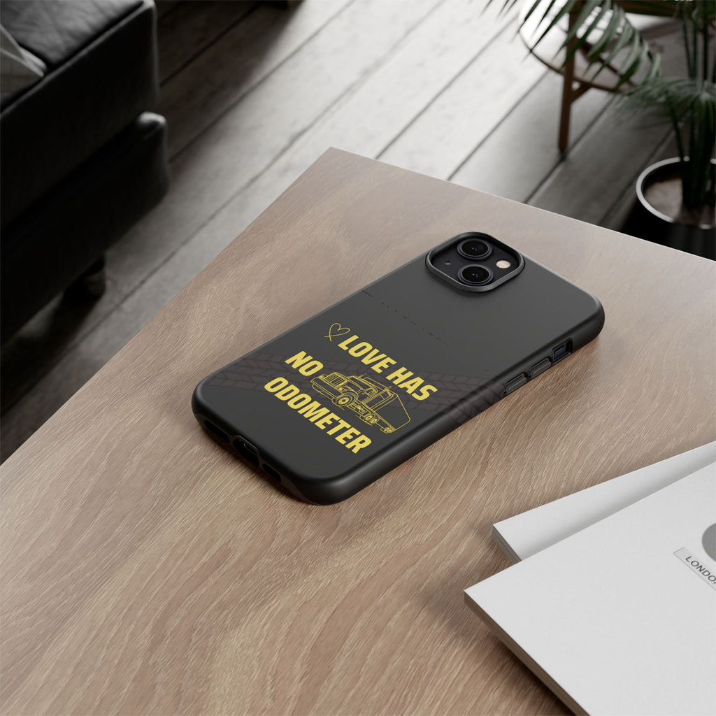 Love Has No Odometer Phone Case — Trucker Romance Protective Cover