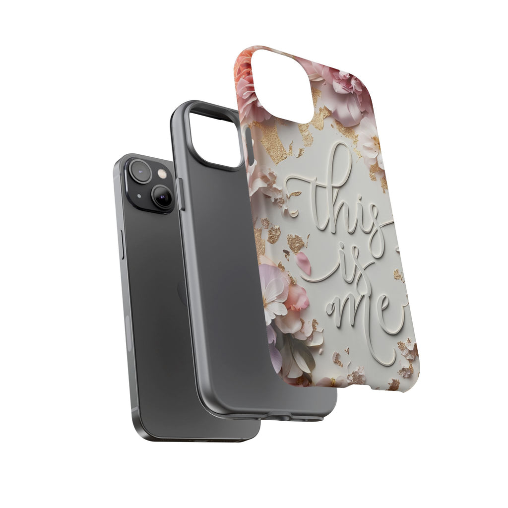 Phone Case — "This Is Me" Floral Tough Case