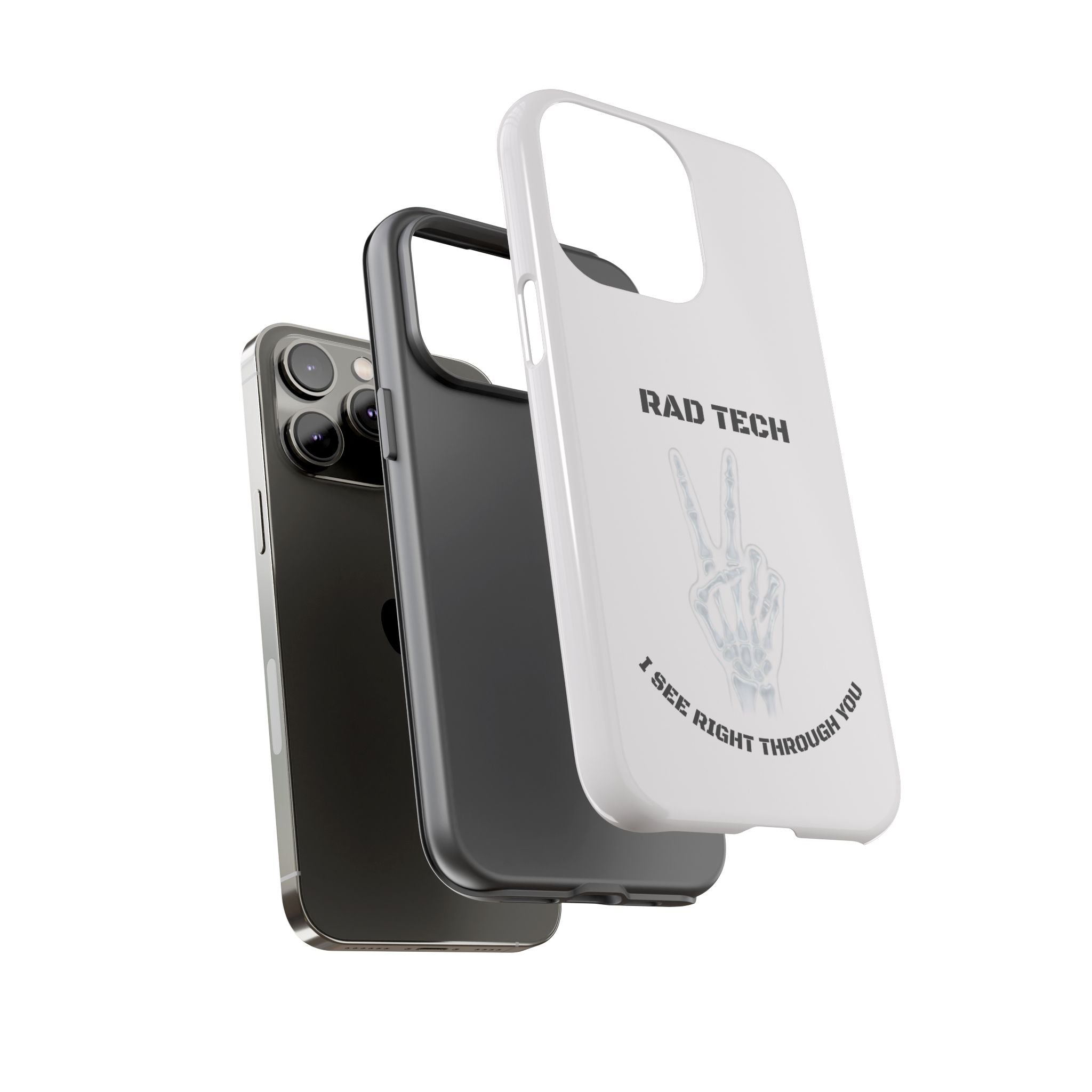 Rad Tech Phone Case — Skeleton Hand "I See Right Through You" X-ray Technician Gift