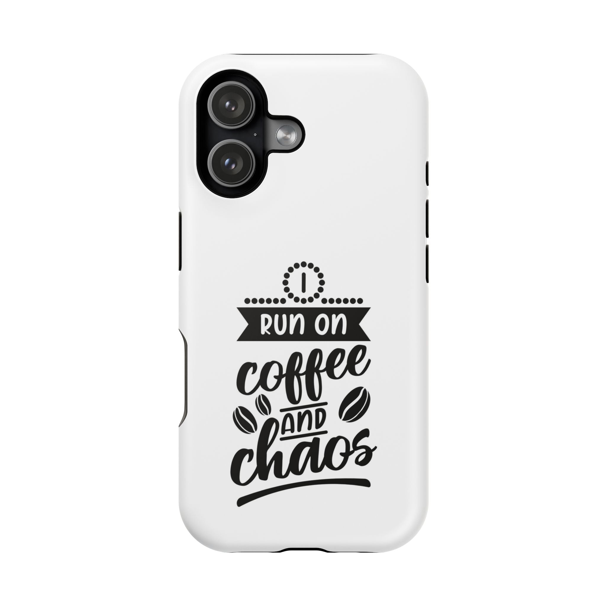Phone Case — "Run on Coffee and Chaos" Impact-Resistant Protective Cover