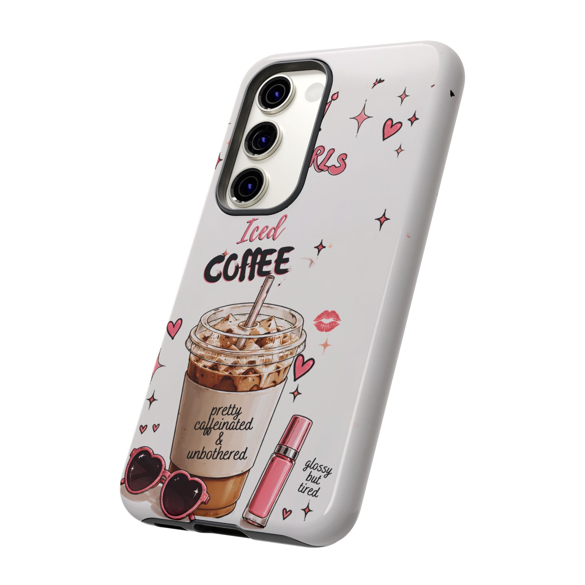 Iced Coffee Phone Case — "Hot Girls Drink Iced Coffee" Cute Girly Protective Case