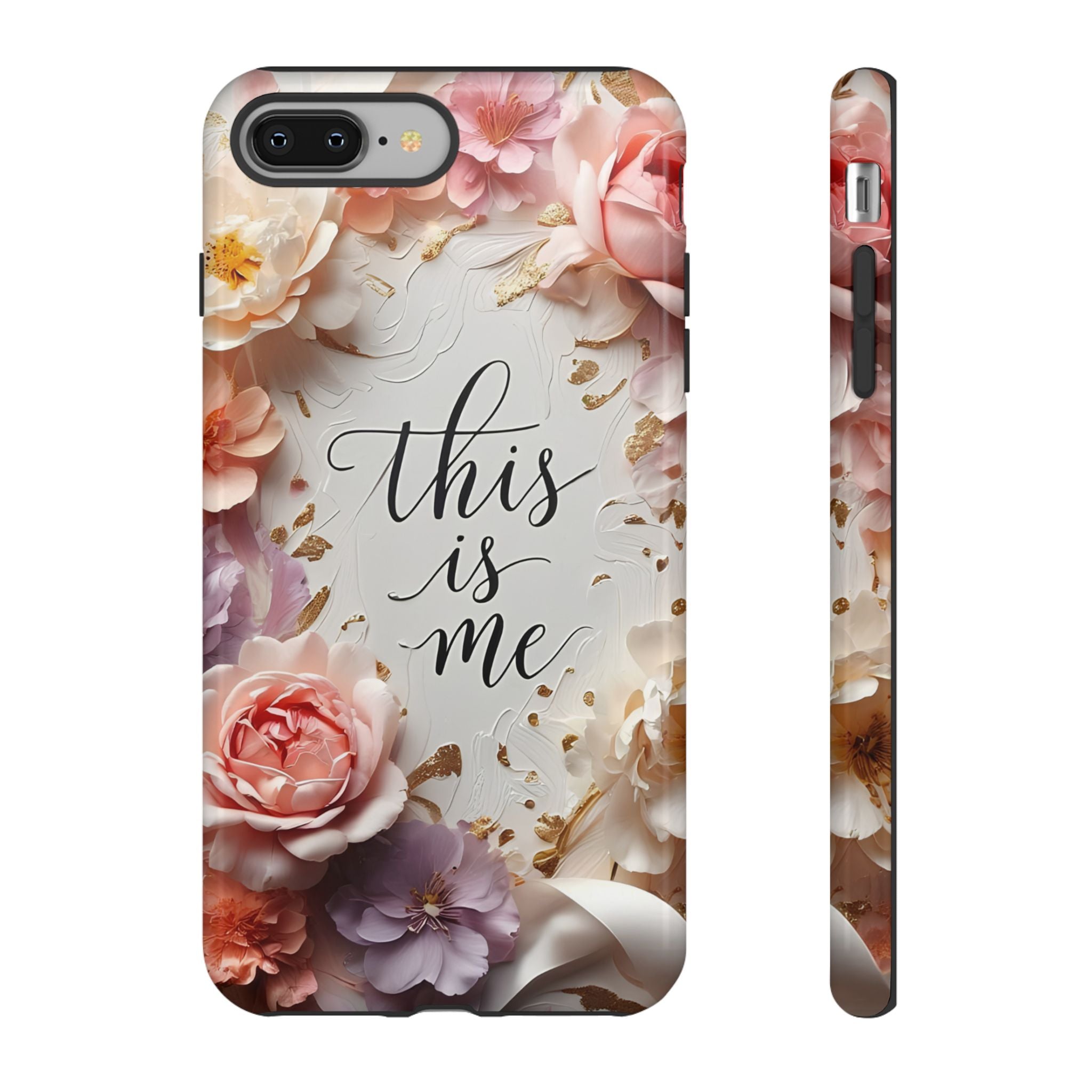 Floral "This Is Me" Tough Phone Case — Protective Floral iPhone Cover for Self-Expression, Gift for Her