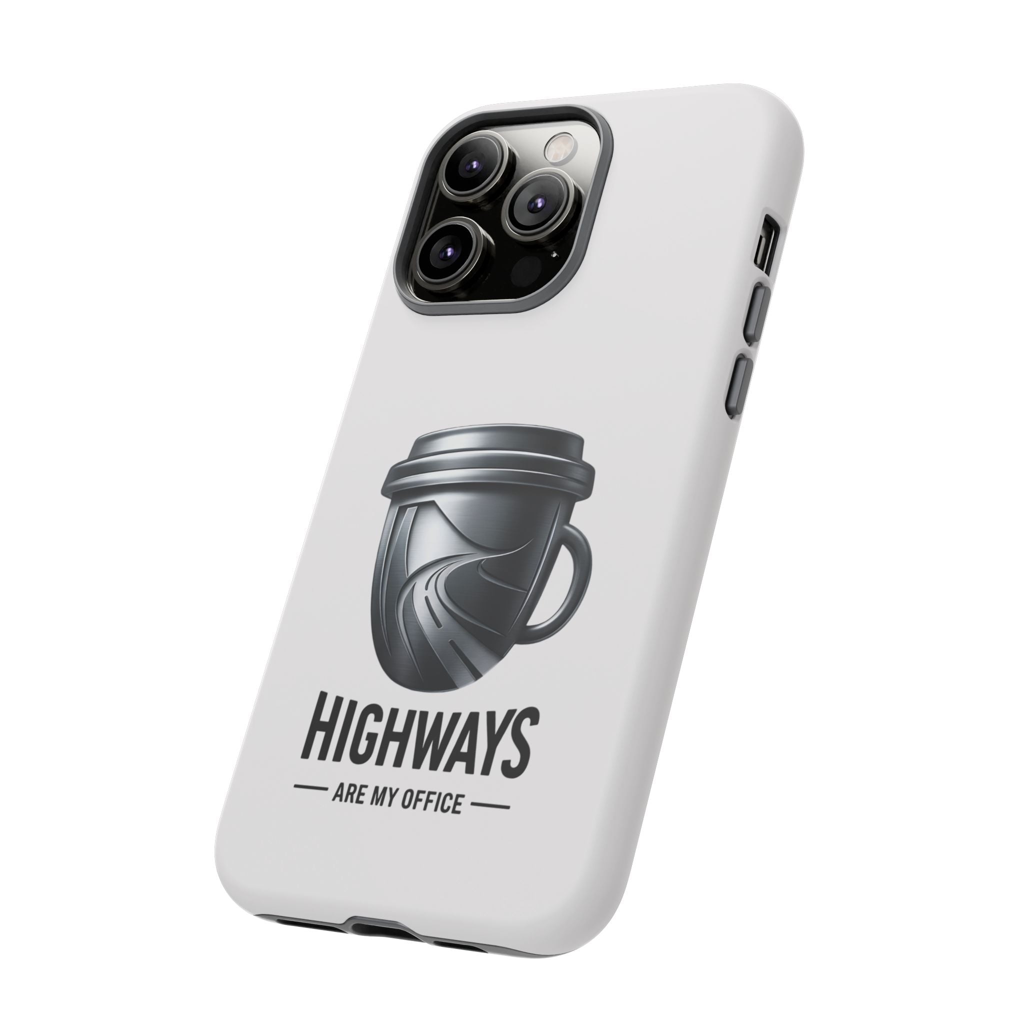 Hard Shell Phone Case — “Highways Are My Office” Travel Coffee Design