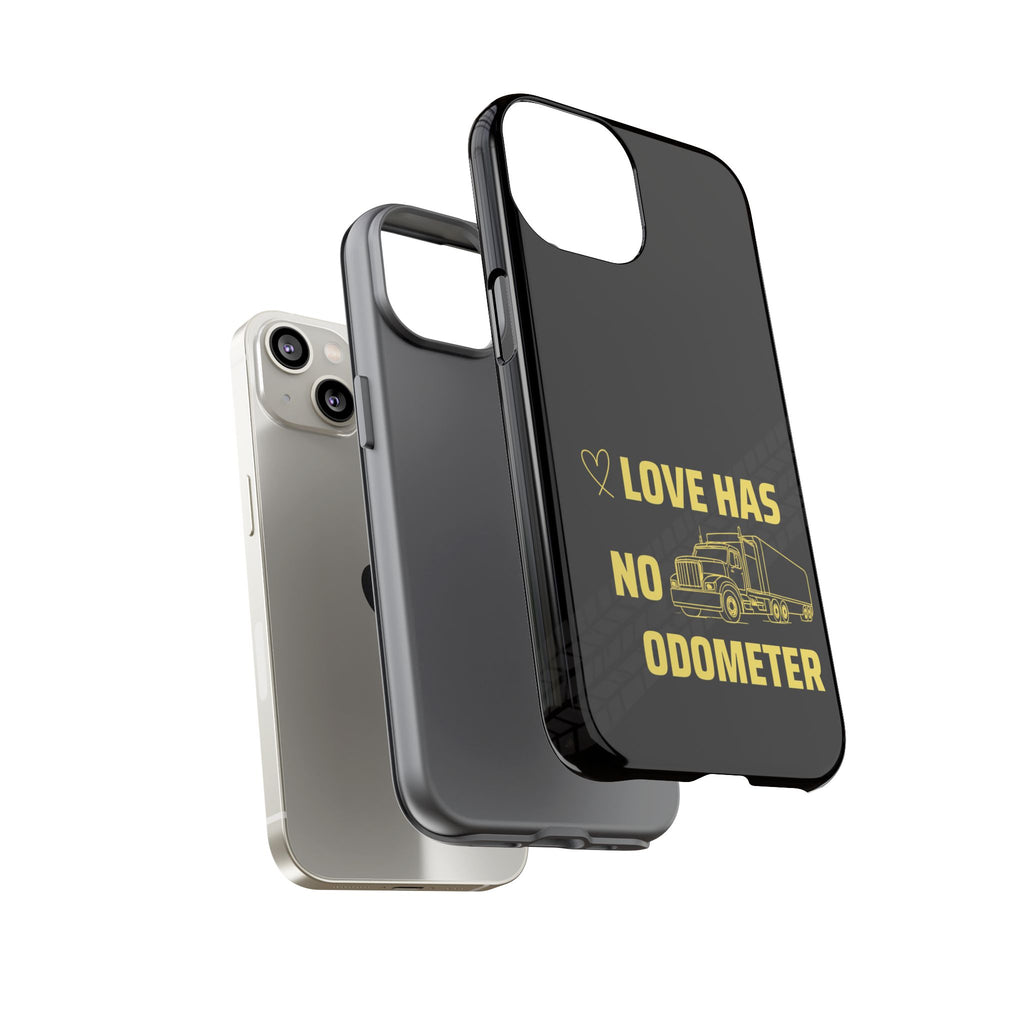 Love Has No Odometer Phone Case — Trucker Romance Protective Cover