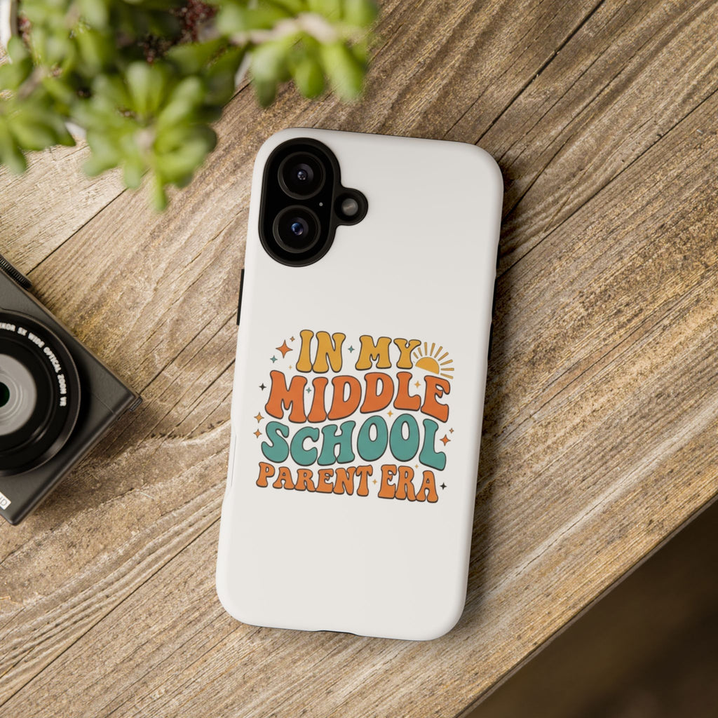 Middle School Parent Phone Case — "In My Middle School Parent Era" Retro Design