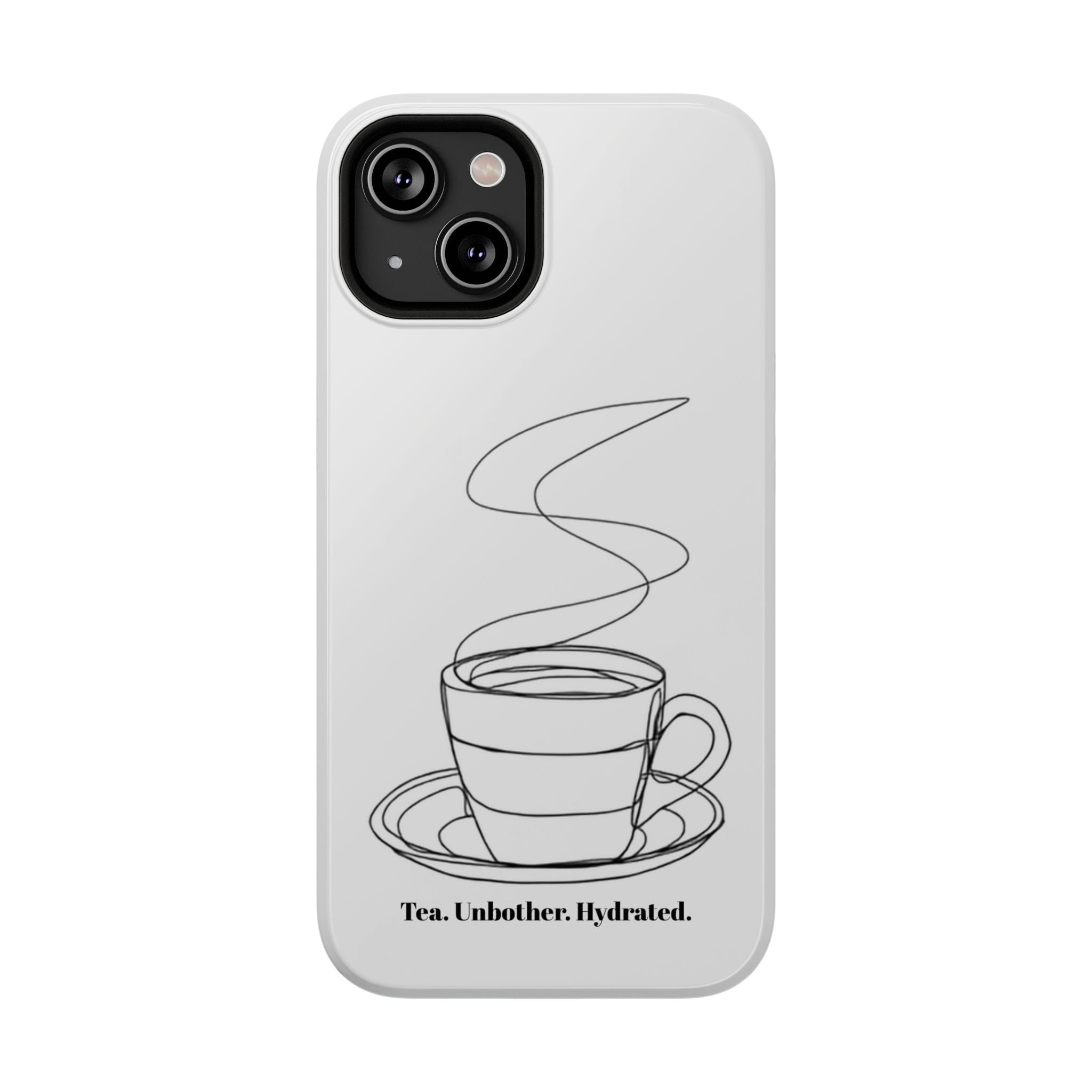 Tea Unbothered Hydrated Phone Case — Impact-Resistant