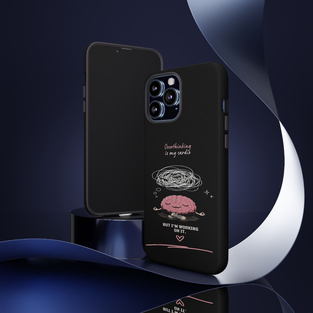 Phone Case — "Overthinking Is My Cardio" Cute Meditating Brain Protective Case