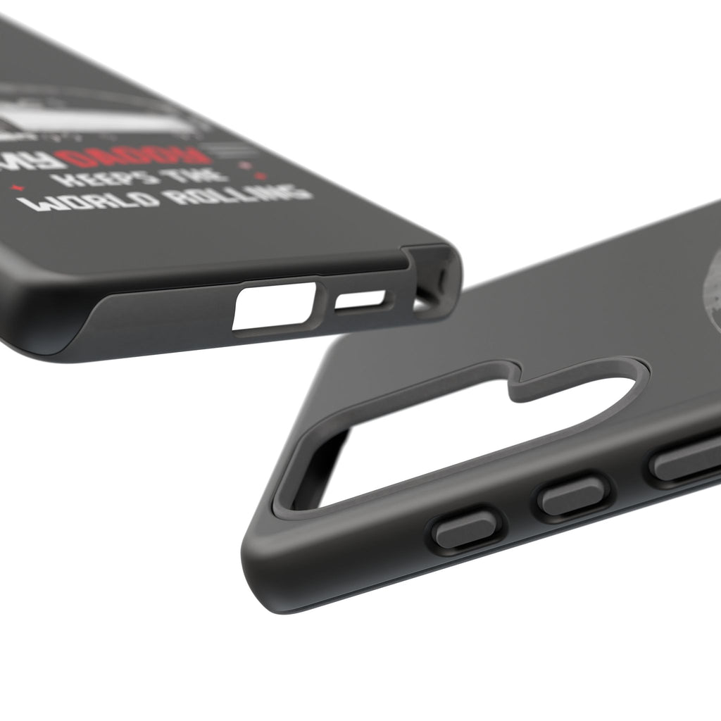 Truck Driver Phone Case - "My Daddy Keeps The World Rolling" Protective Cover