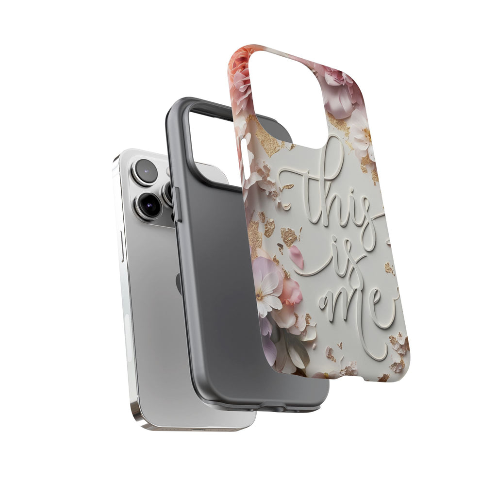 Phone Case — "This Is Me" Floral Tough Case