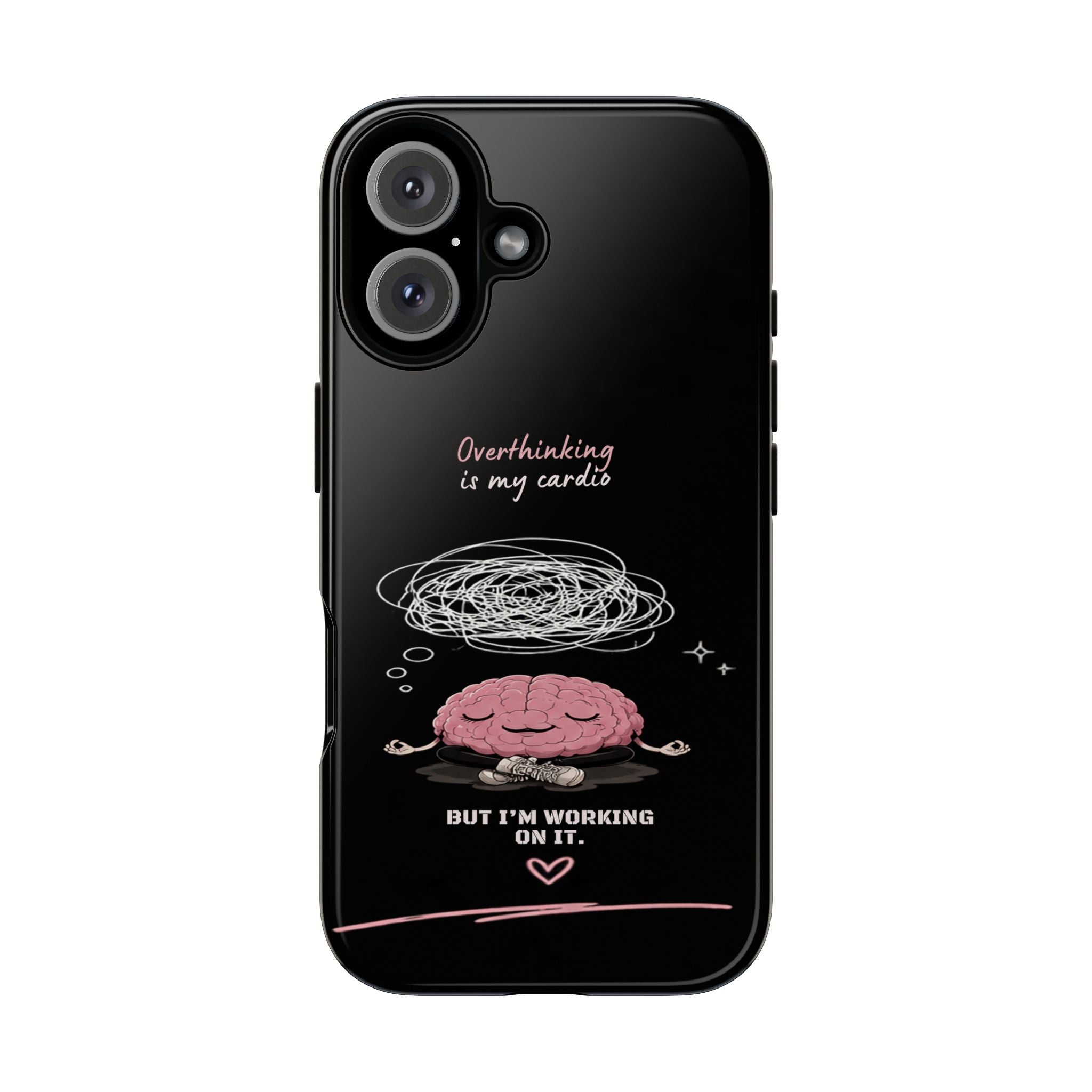 Phone Case — "Overthinking Is My Cardio" Cute Meditating Brain Protective Case