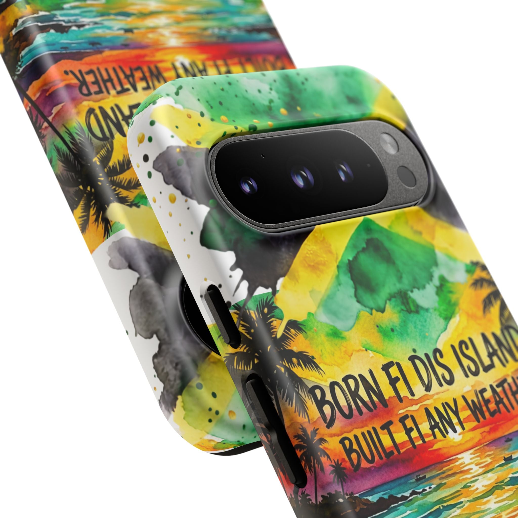 Phone Case — "Born Fi Dis Island, Built Fi Any Weather" Tropical Beach Protective Case
