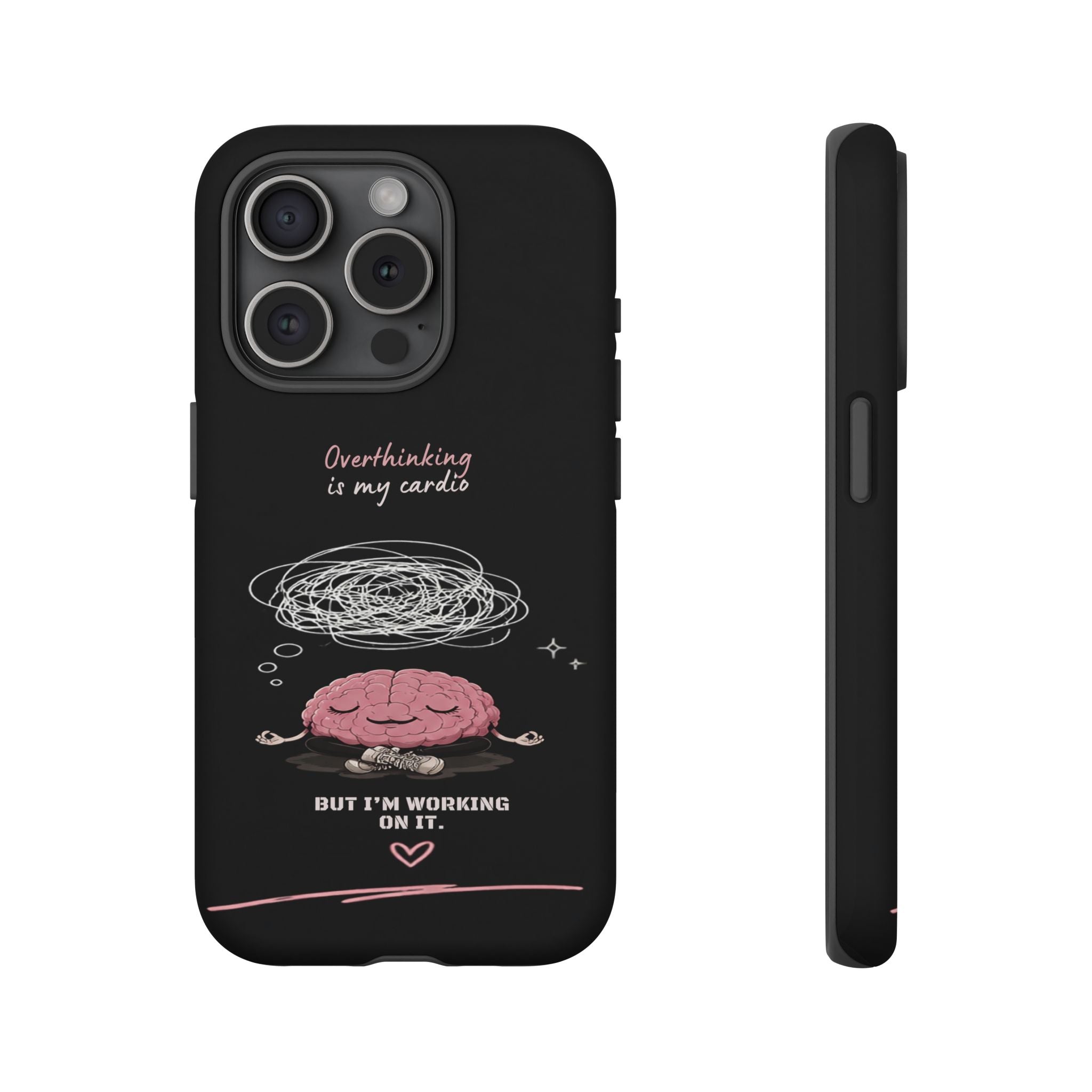 Phone Case — "Overthinking Is My Cardio" Cute Meditating Brain Protective Case