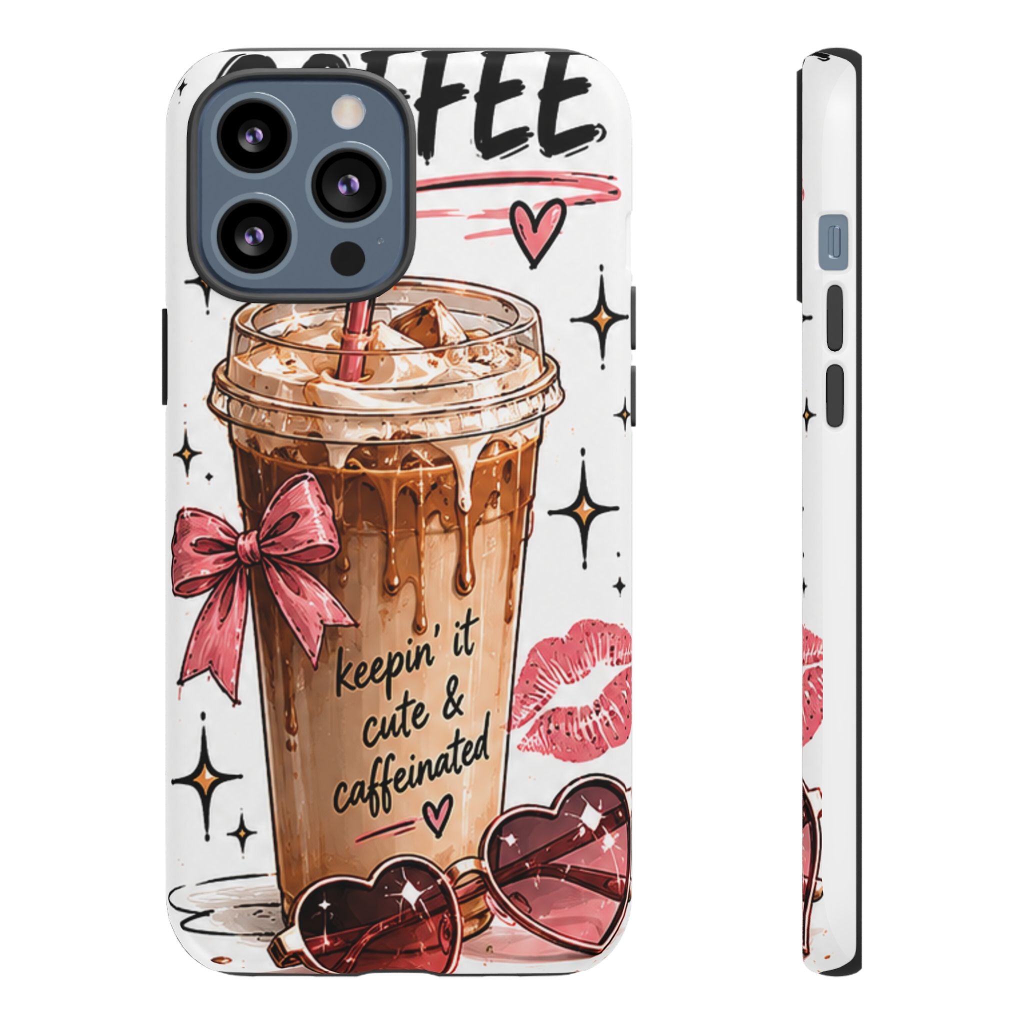 Phone Case — "Keepin' It Cute & Caffeinated" Iced Coffee Design