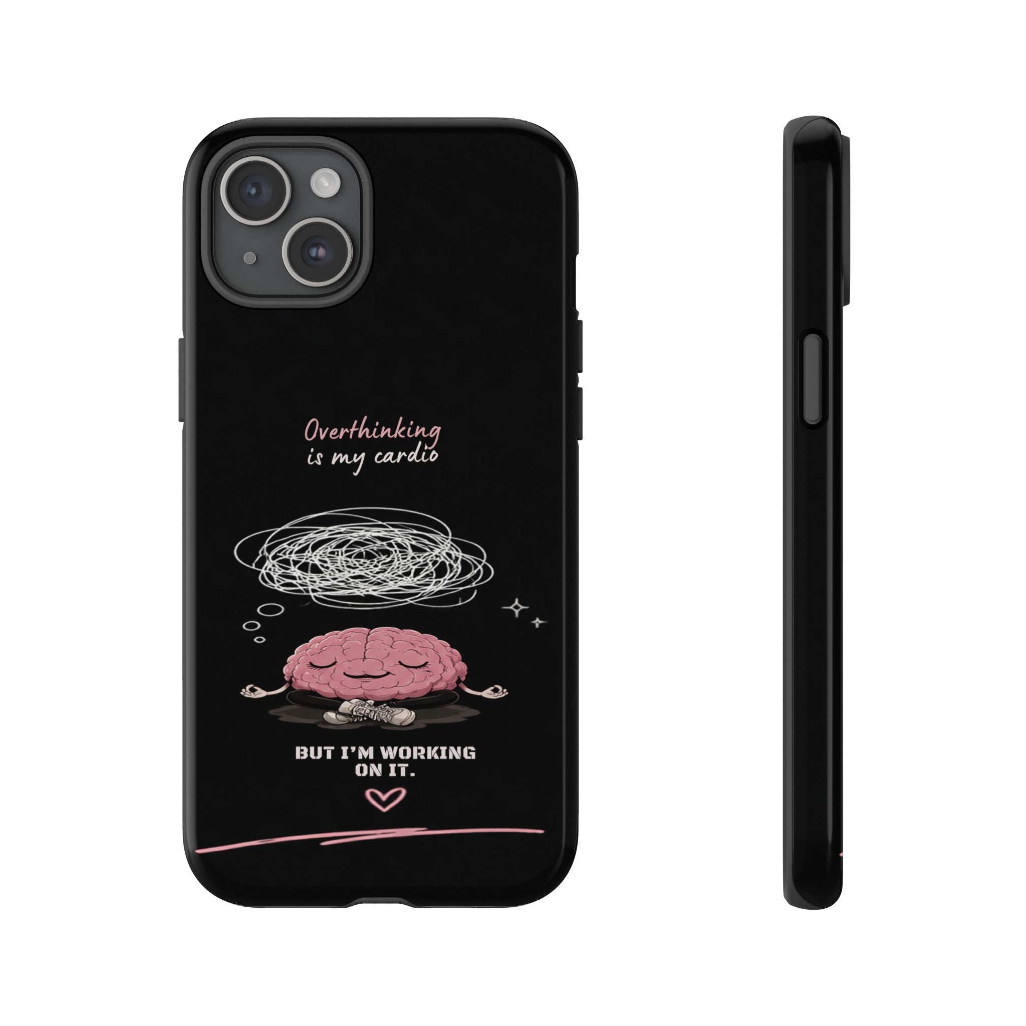 Phone Case — "Overthinking Is My Cardio" Cute Meditating Brain Protective Case
