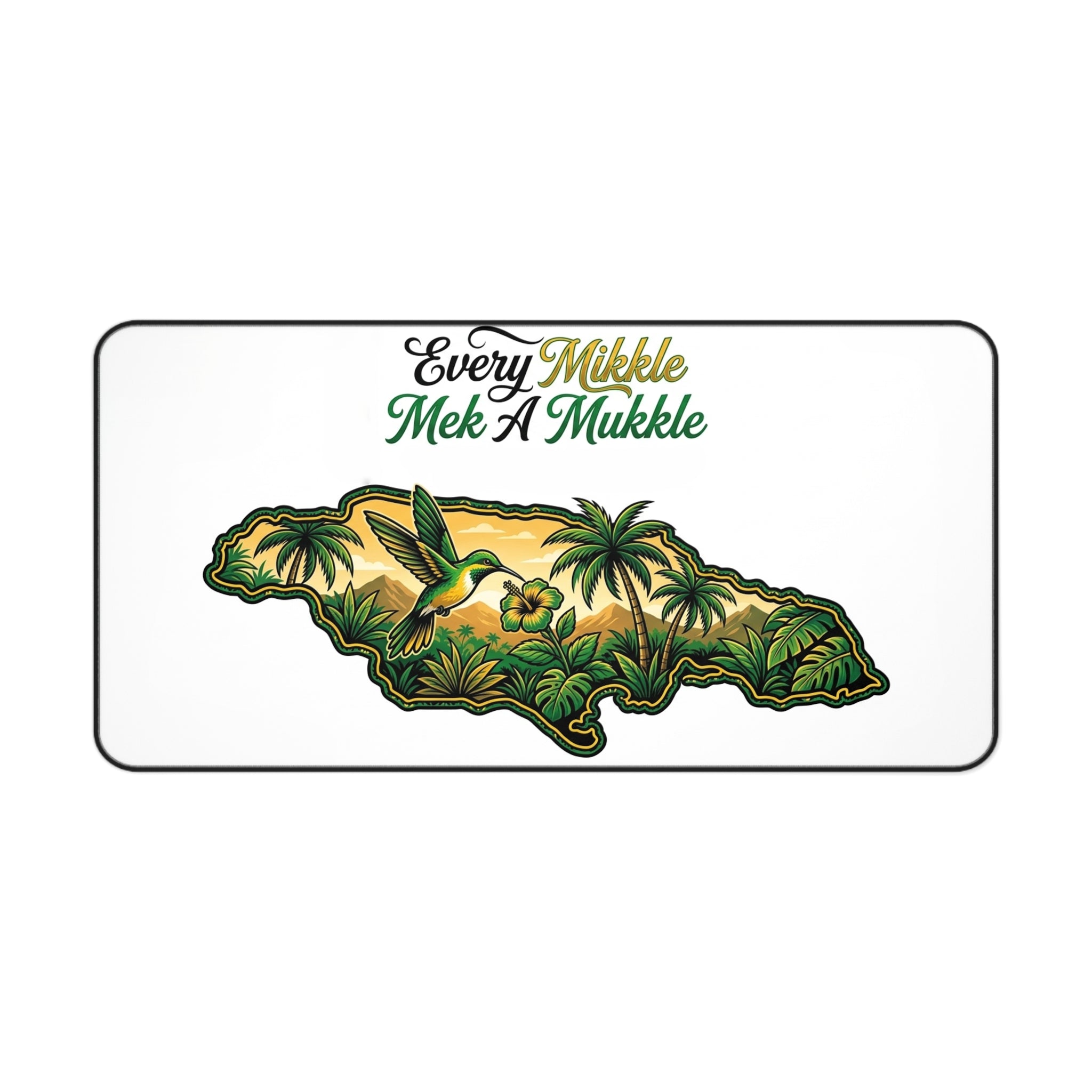 Jamaica Map Desk Mat — "Every Muckle Mek A Mukkle" Tropical Hummingbird Desk Mat