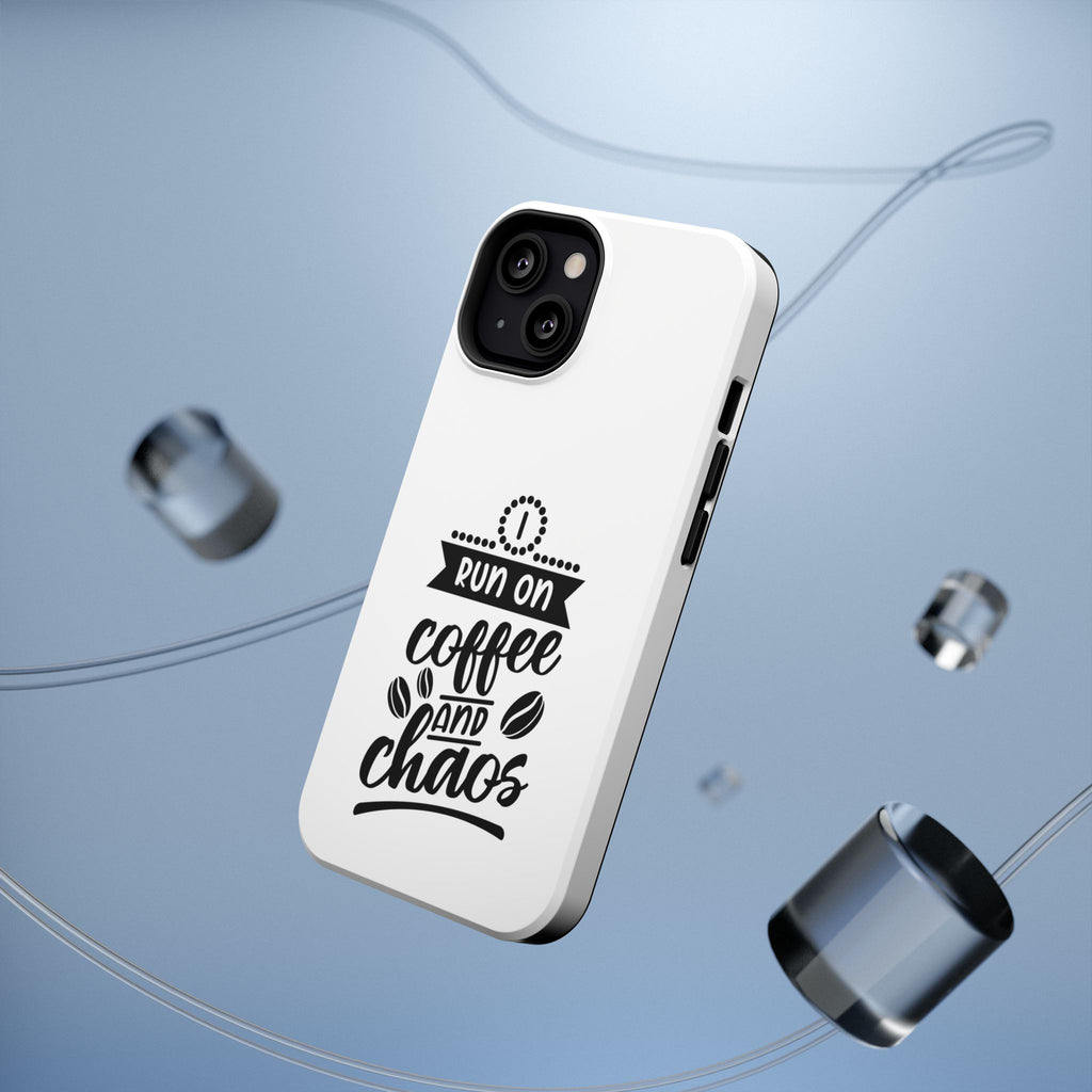 Phone Case — "Run on Coffee and Chaos" Impact-Resistant Protective Cover