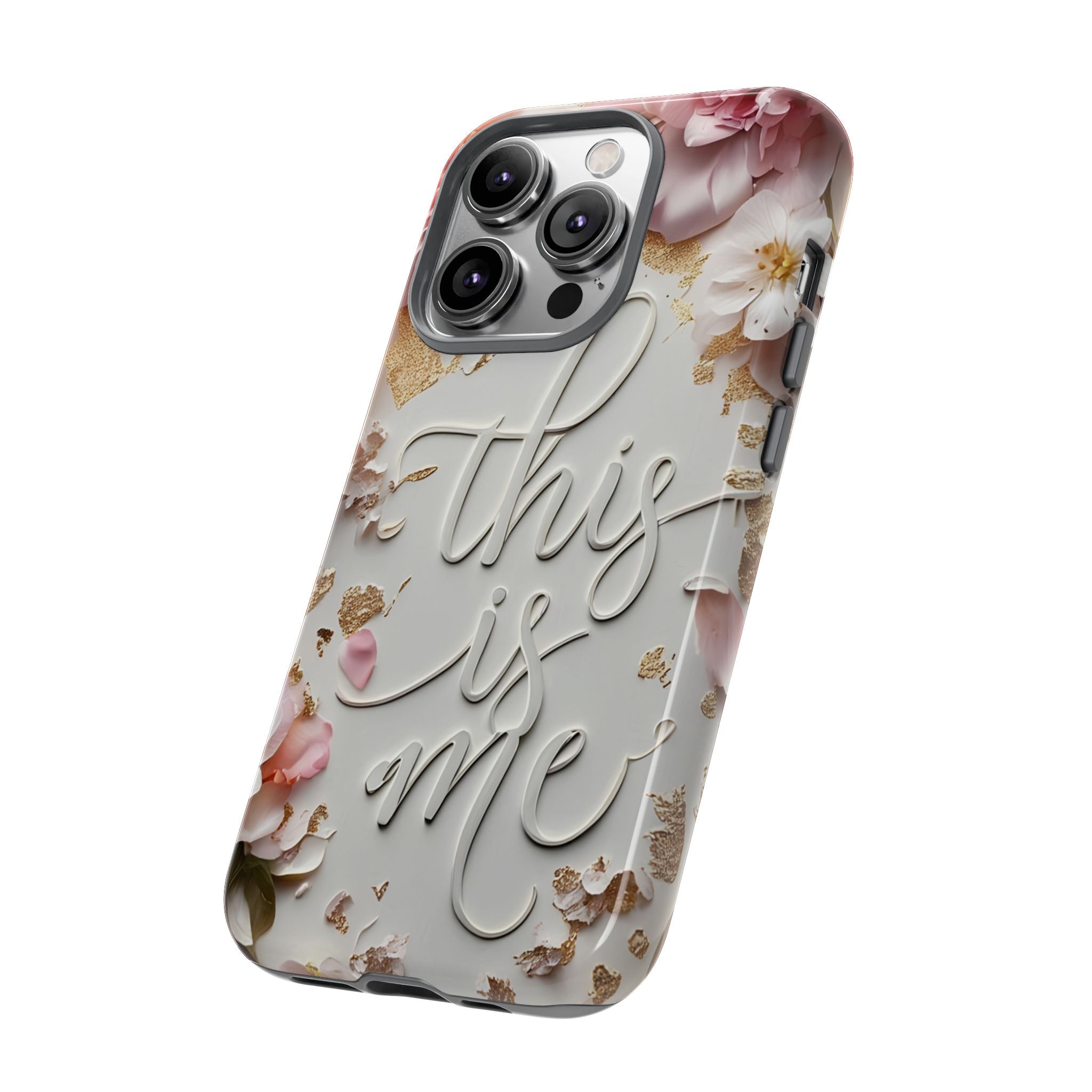 Phone Case — "This Is Me" Floral Tough Case