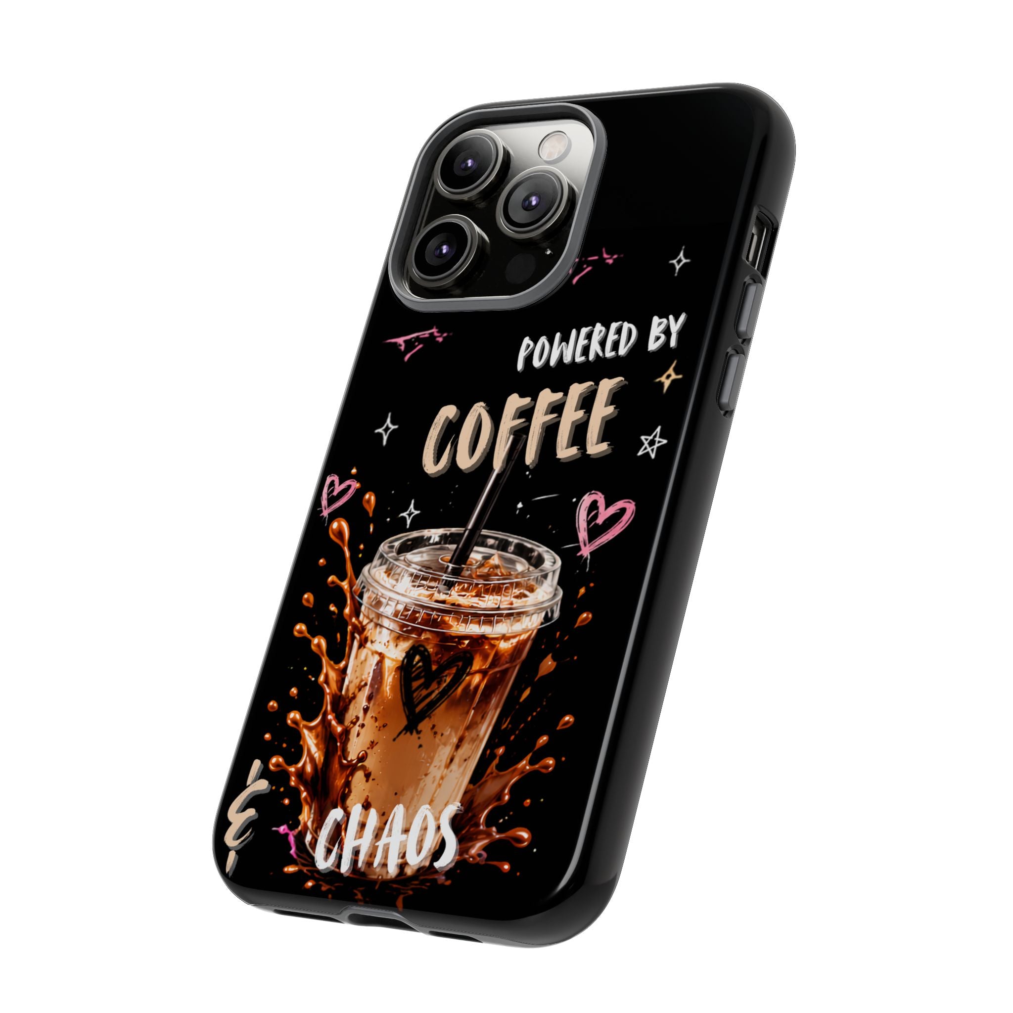 Phone Case — "Powered by Coffee & Chaos" Iced Coffee Protective Cover