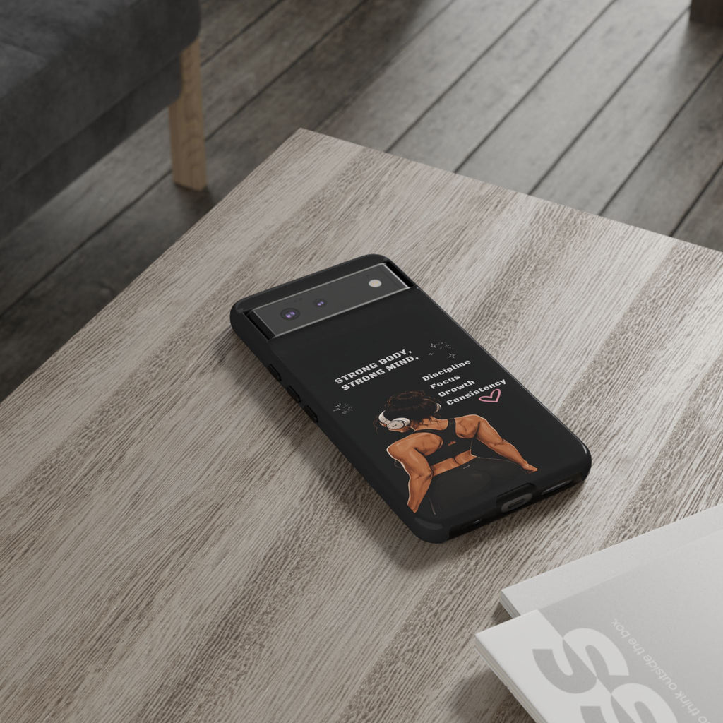 Strong Body, Strong Mind Phone Case — Motivational Fitness Protective Case