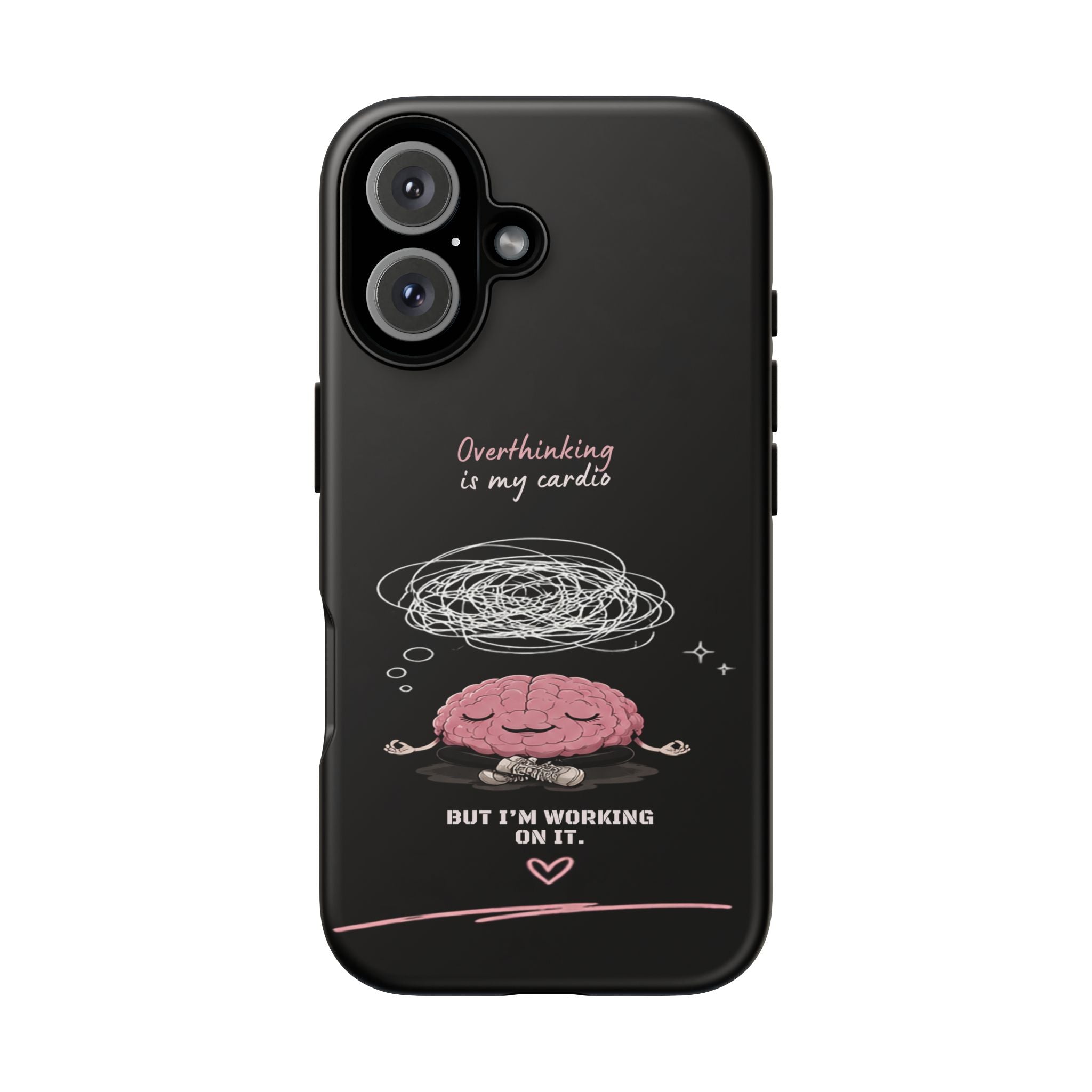 Phone Case — "Overthinking Is My Cardio" Cute Meditating Brain Protective Case
