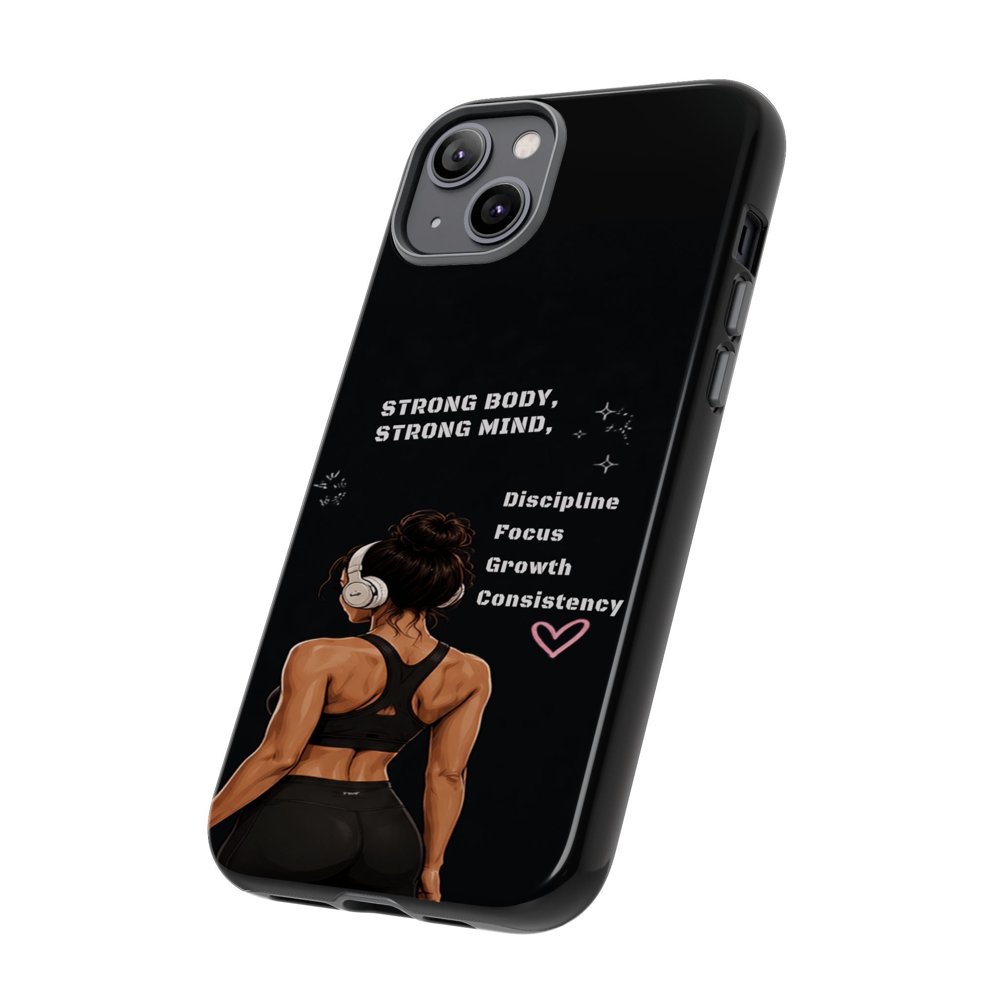Strong Body, Strong Mind Phone Case — Motivational Fitness Protective Case