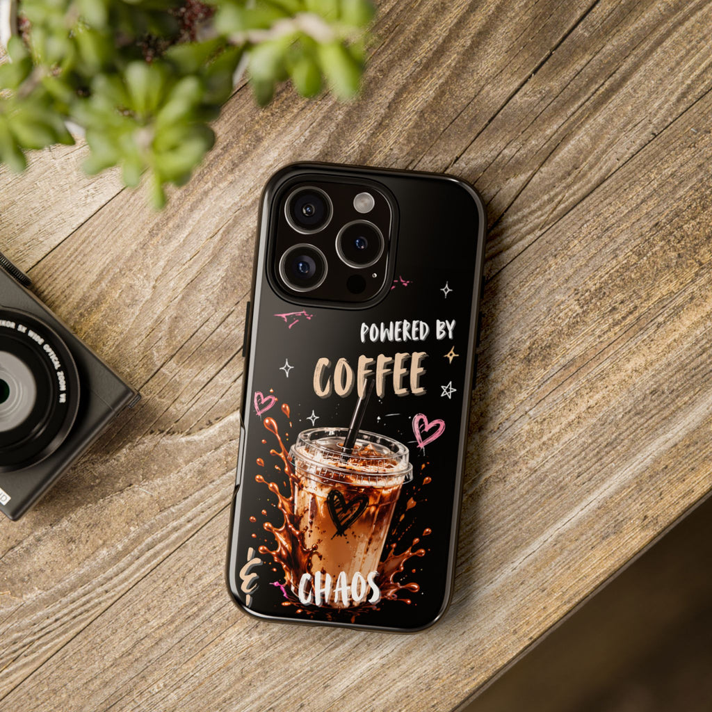 Phone Case — "Powered by Coffee & Chaos" Iced Coffee Protective Cover