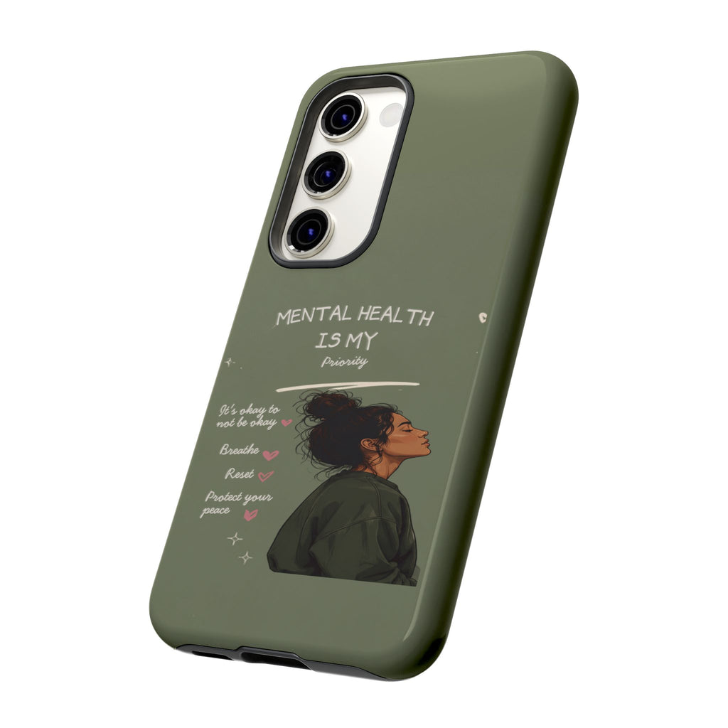 Mental Health Is My Priority Phone Case — Inspirational Protective iPhone Cover