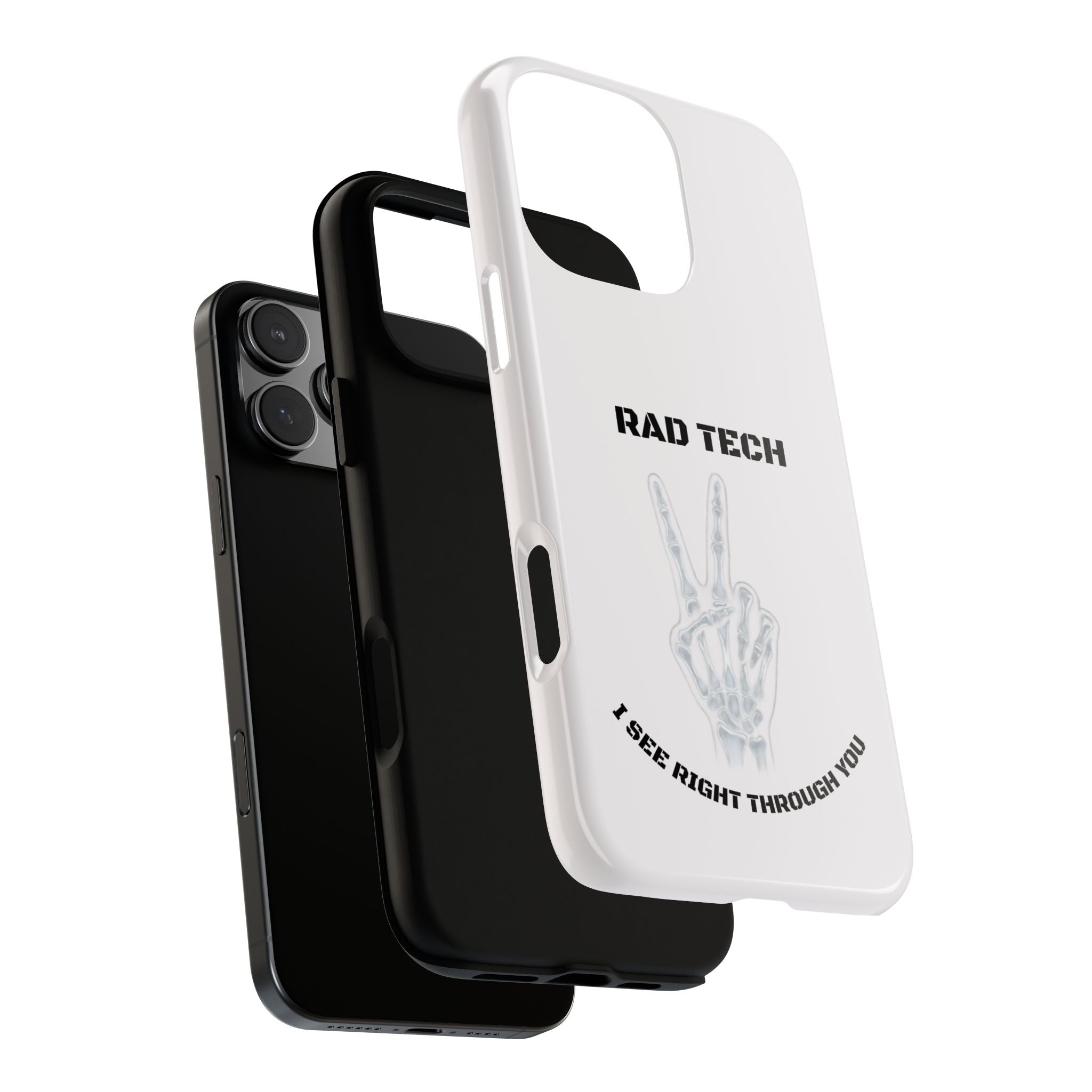 Rad Tech Phone Case — Skeleton Hand "I See Right Through You" X-ray Technician Gift
