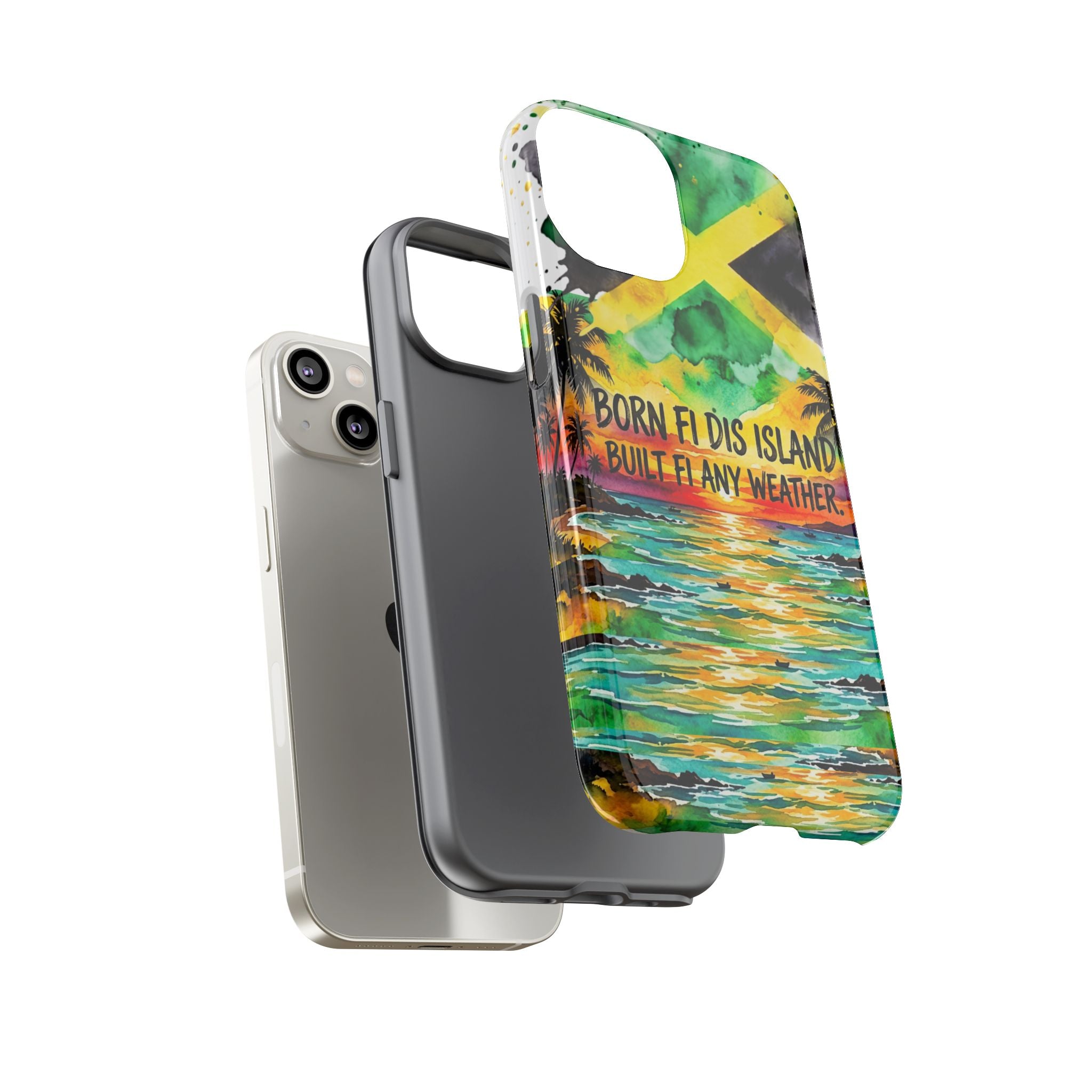 Phone Case — "Born Fi Dis Island, Built Fi Any Weather" Tropical Beach Protective Case