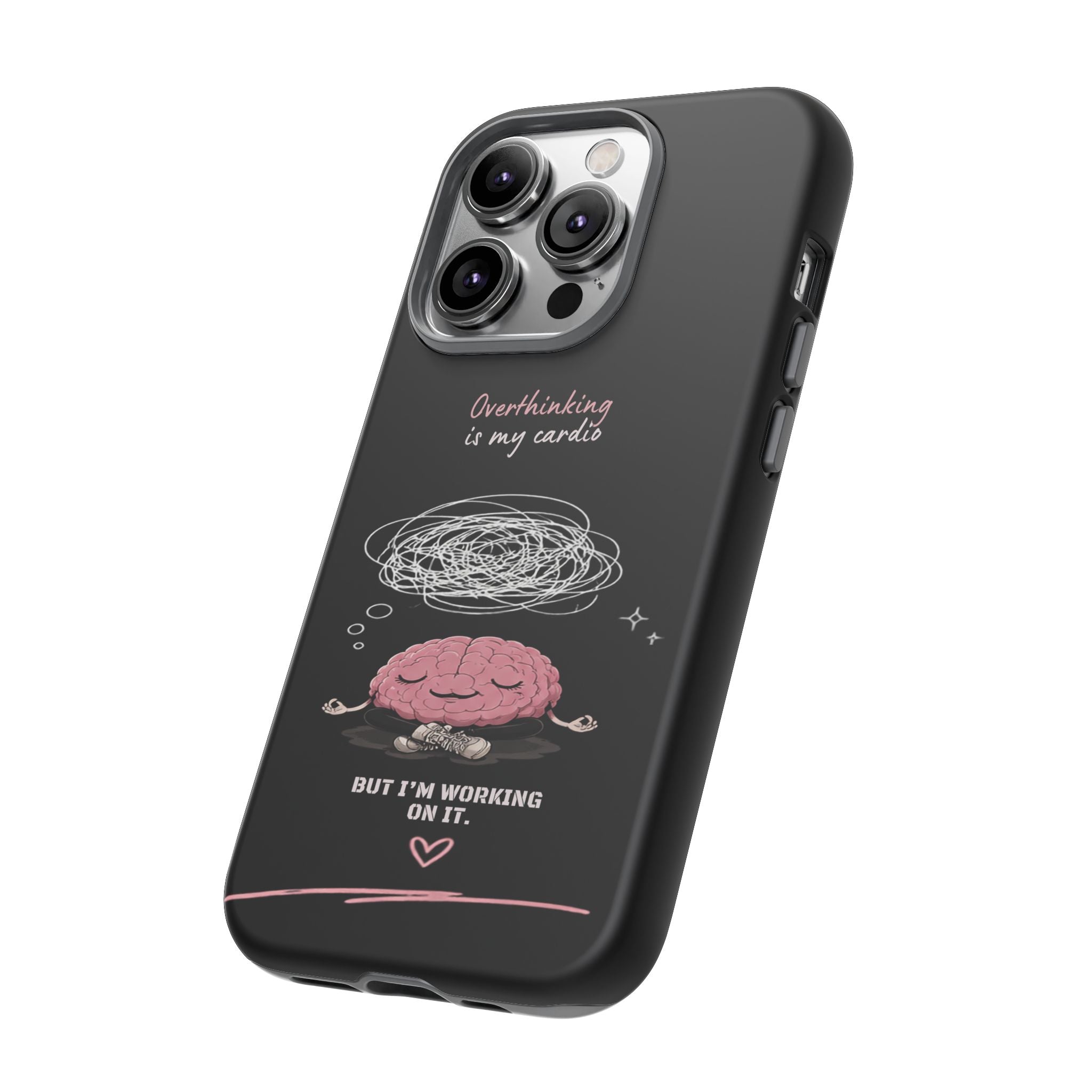 Phone Case — "Overthinking Is My Cardio" Cute Meditating Brain Protective Case