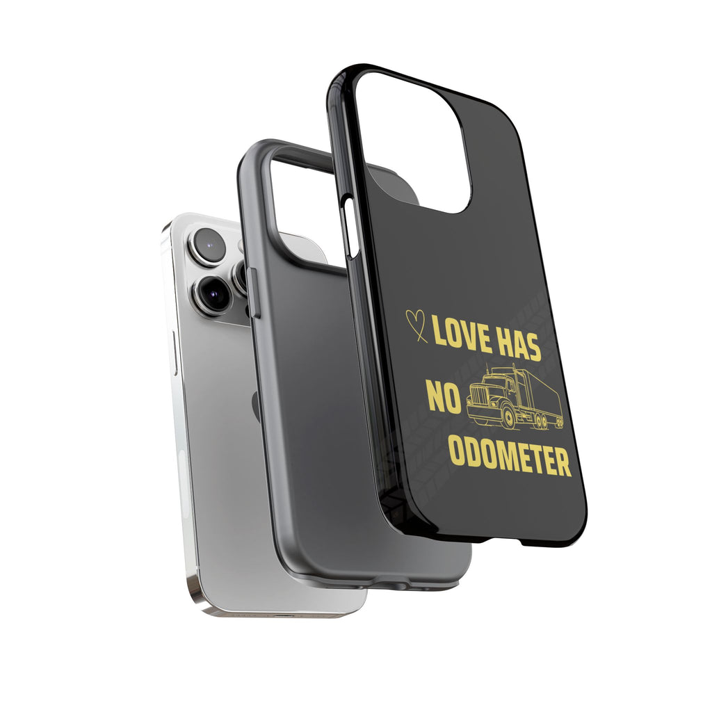 Love Has No Odometer Phone Case — Trucker Romance Protective Cover