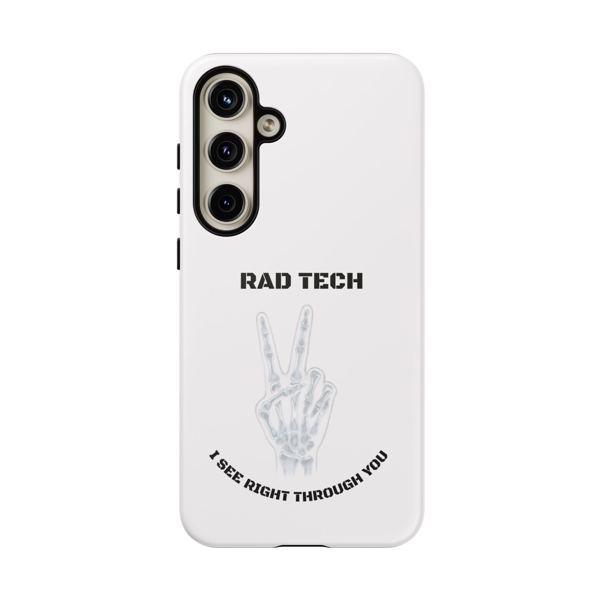 Rad Tech Phone Case — Skeleton Hand "I See Right Through You" X-ray Technician Gift