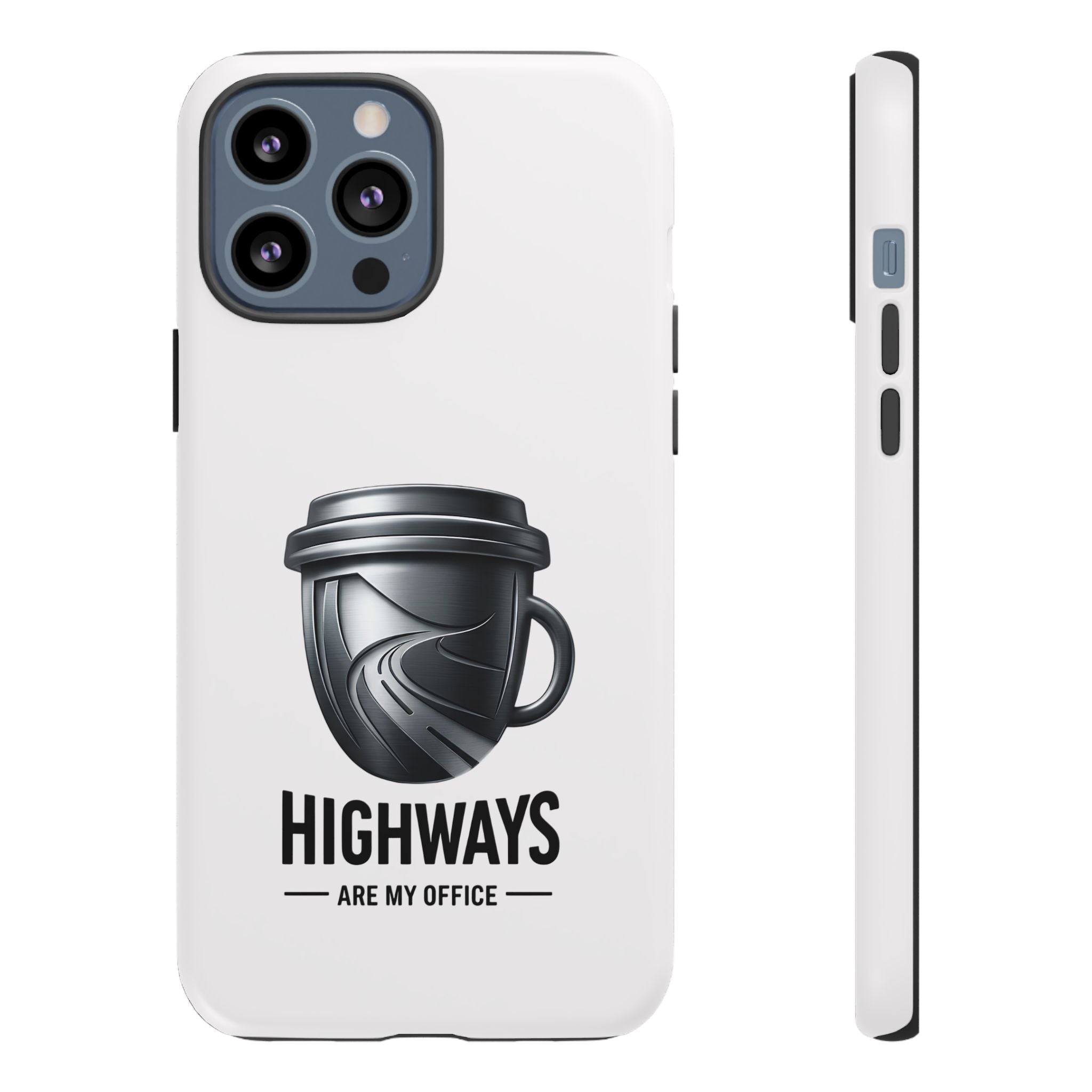 Hard Shell Phone Case — “Highways Are My Office” Travel Coffee Design