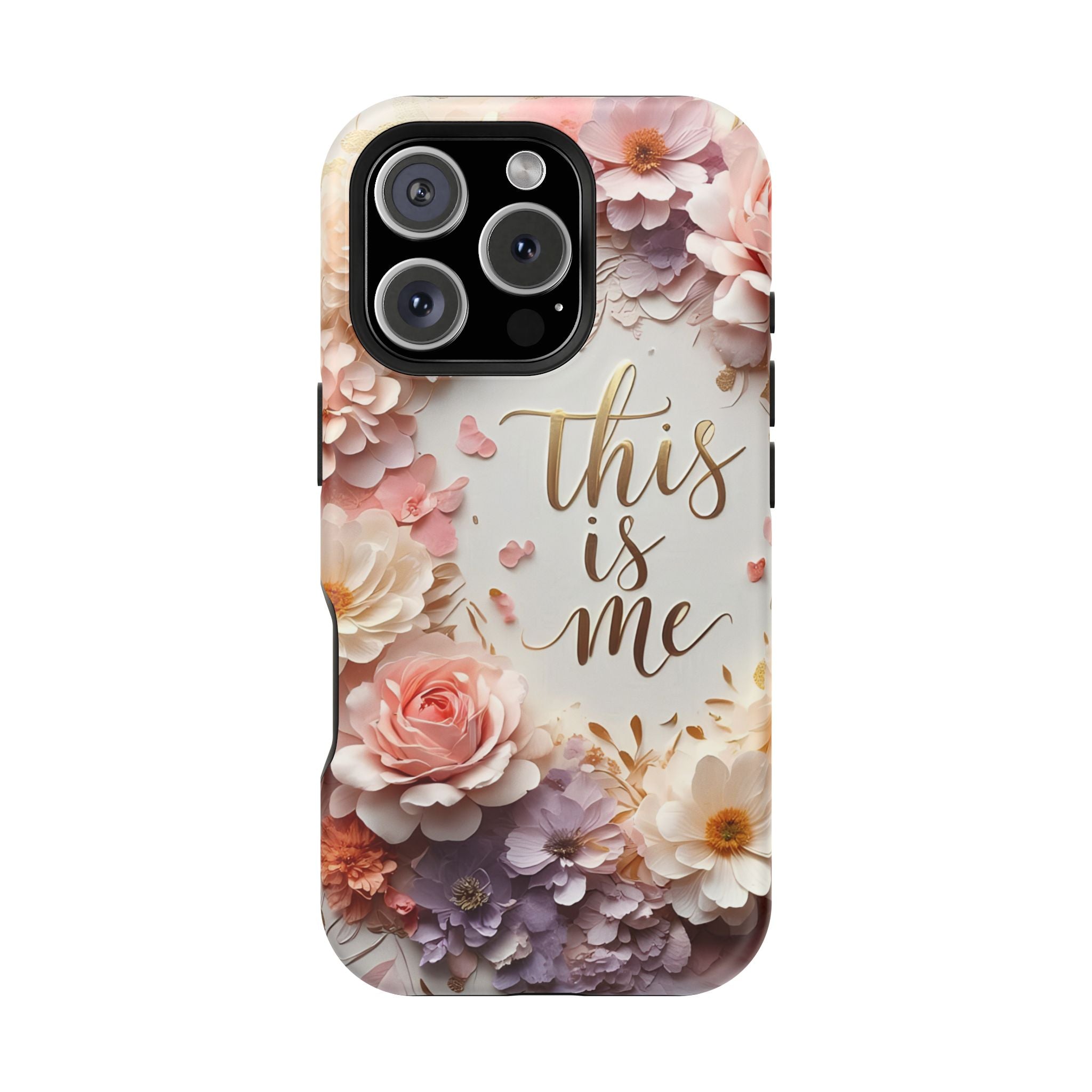 Floral "This Is Me" Phone Case — Impact-Resistant Floral Protective Cover