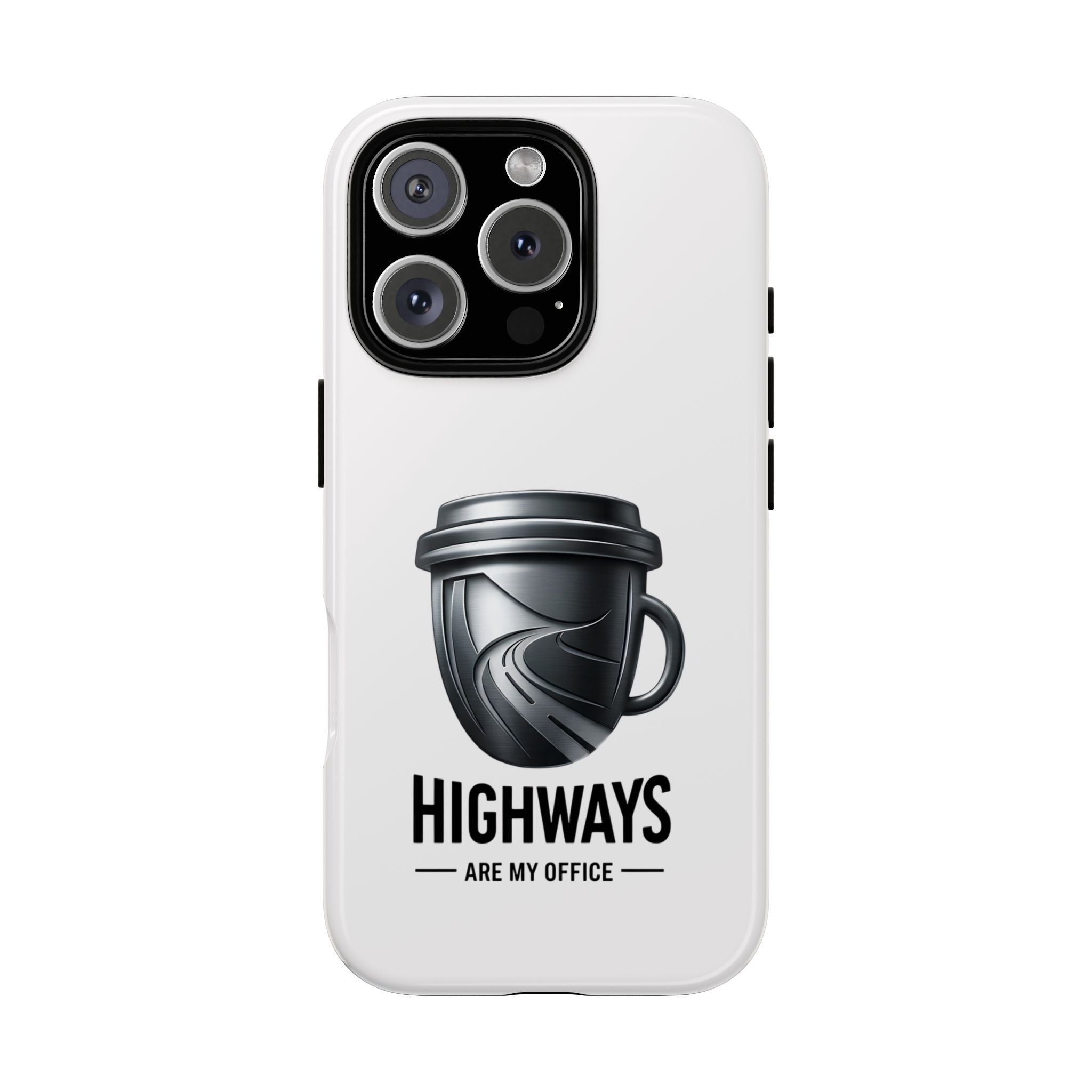 Hard Shell Phone Case — “Highways Are My Office” Travel Coffee Design