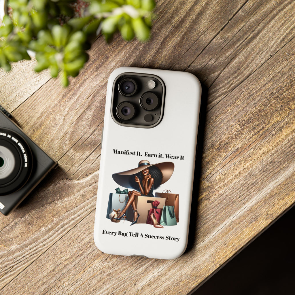 Phone Case - "Manifest It. Earn It. Wear It." Chic Shopper Design