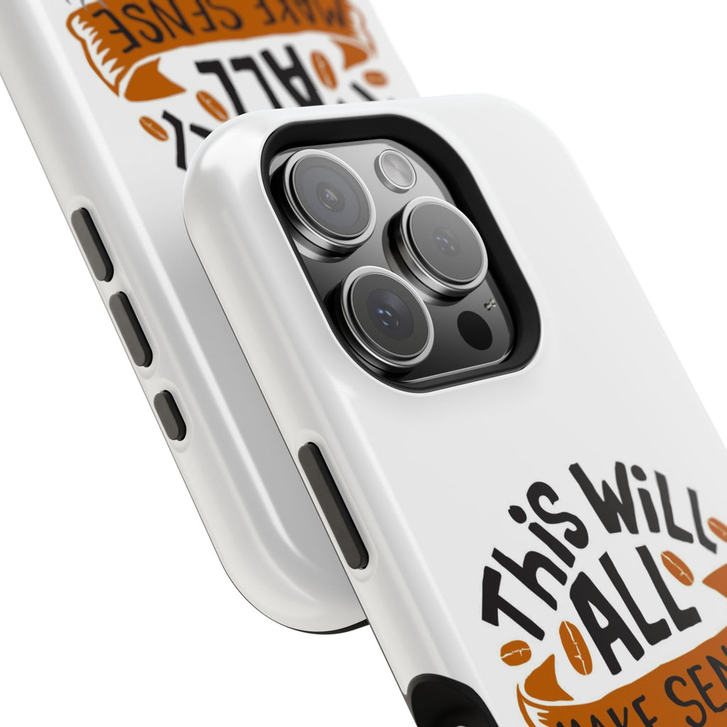 Phone Case — "This Will All Make Sense After Coffee" Impact-Resistant Phone Case