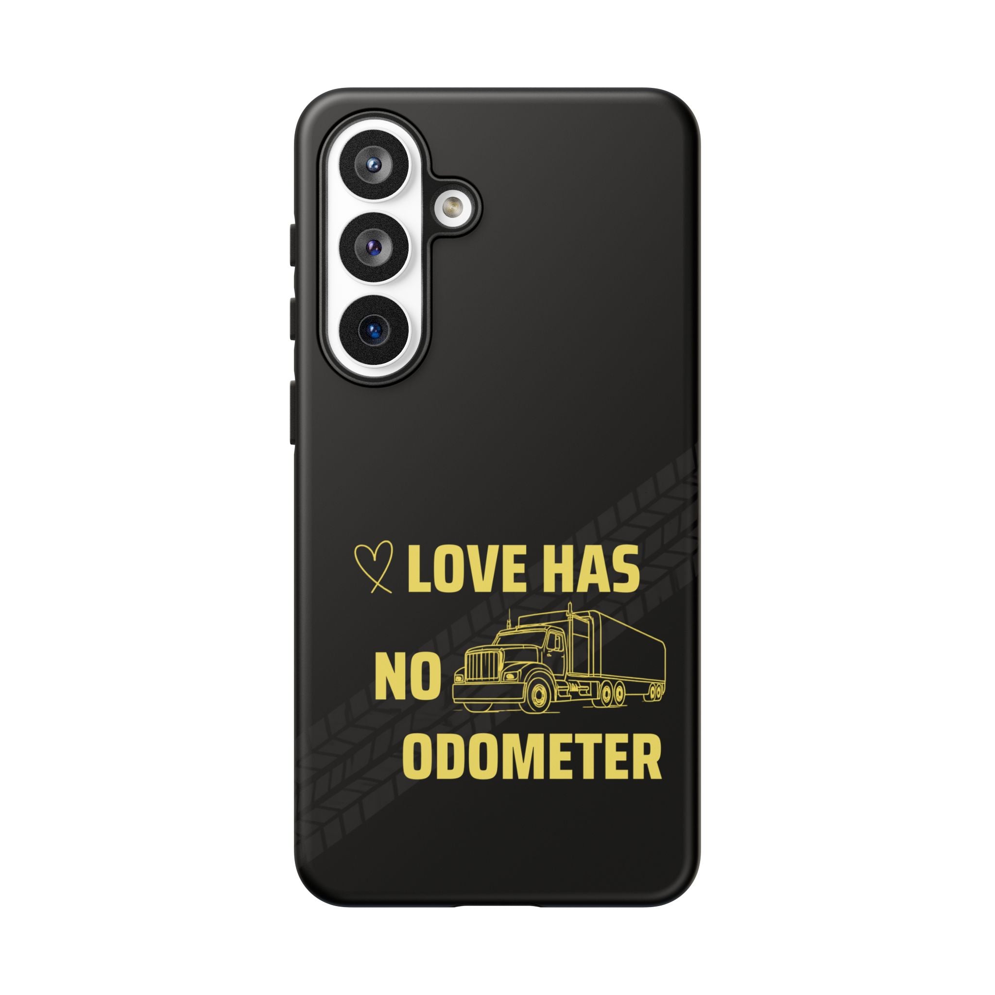 Love Has No Odometer Phone Case — Trucker Romance Protective Cover