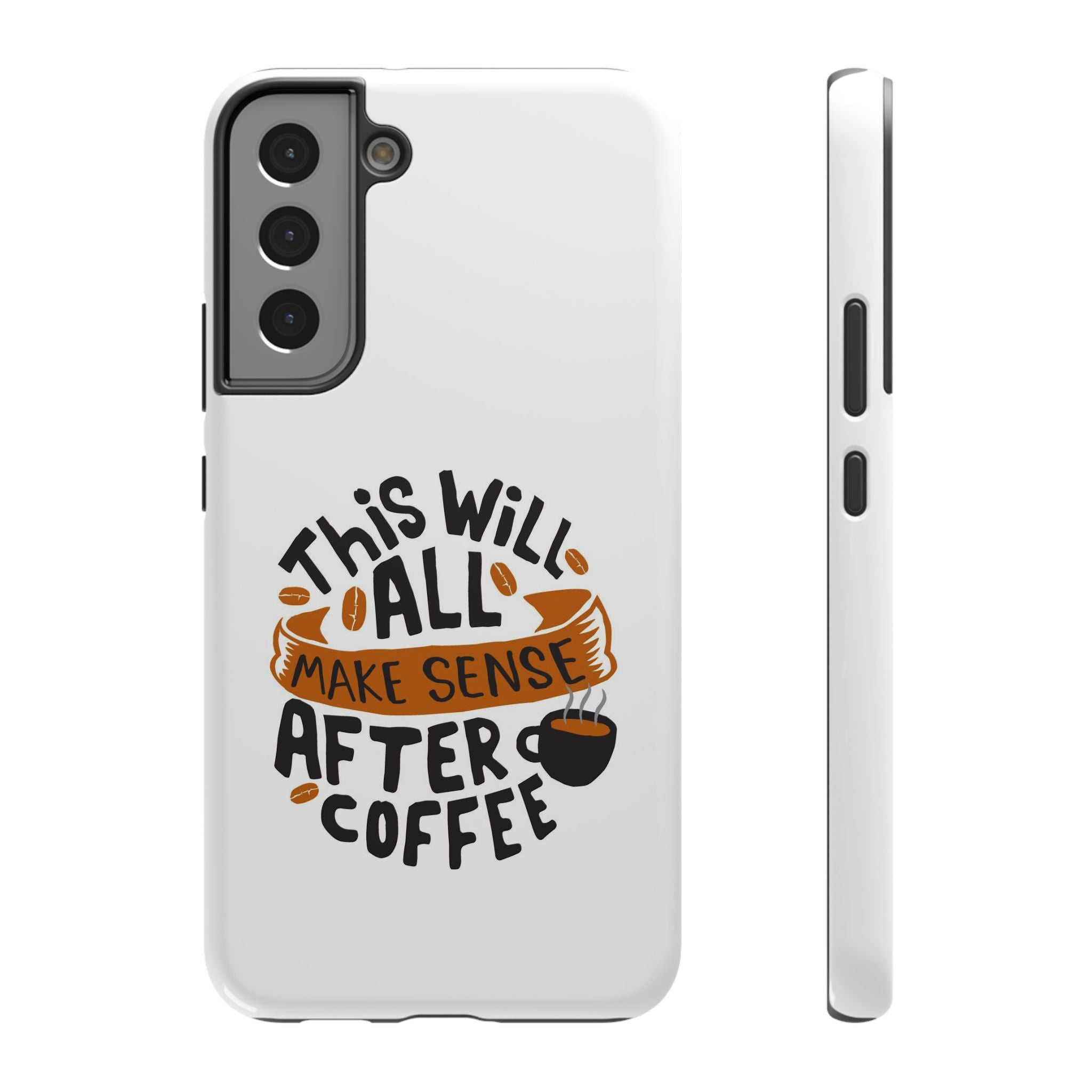 Phone Case — "This Will All Make Sense After Coffee" Impact-Resistant Phone Case