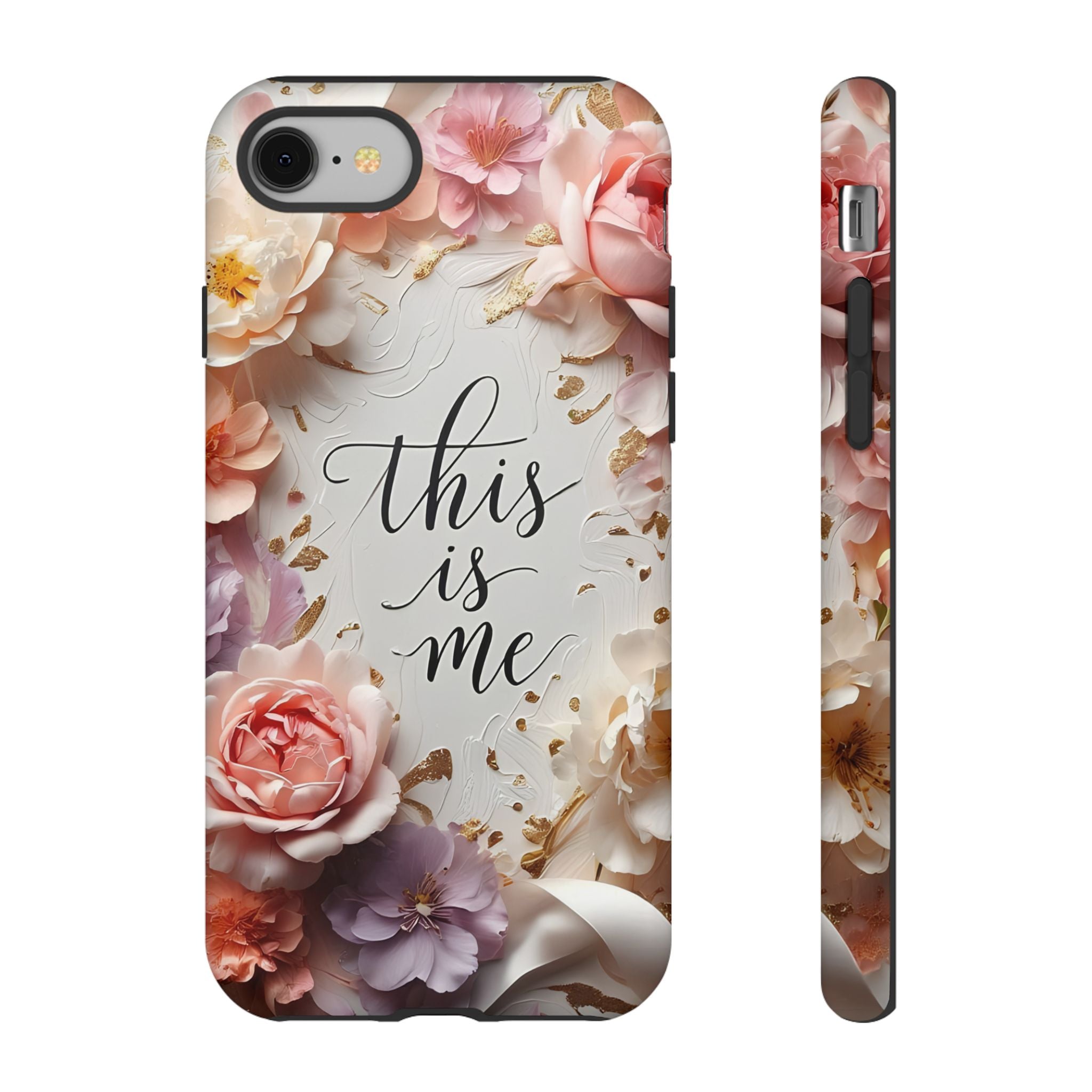 Floral "This Is Me" Tough Phone Case — Protective Floral iPhone Cover for Self-Expression, Gift for Her