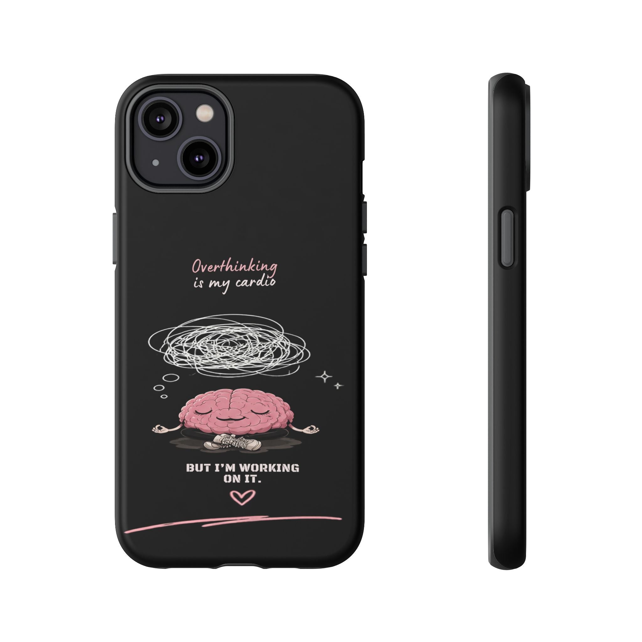 Phone Case — "Overthinking Is My Cardio" Cute Meditating Brain Protective Case